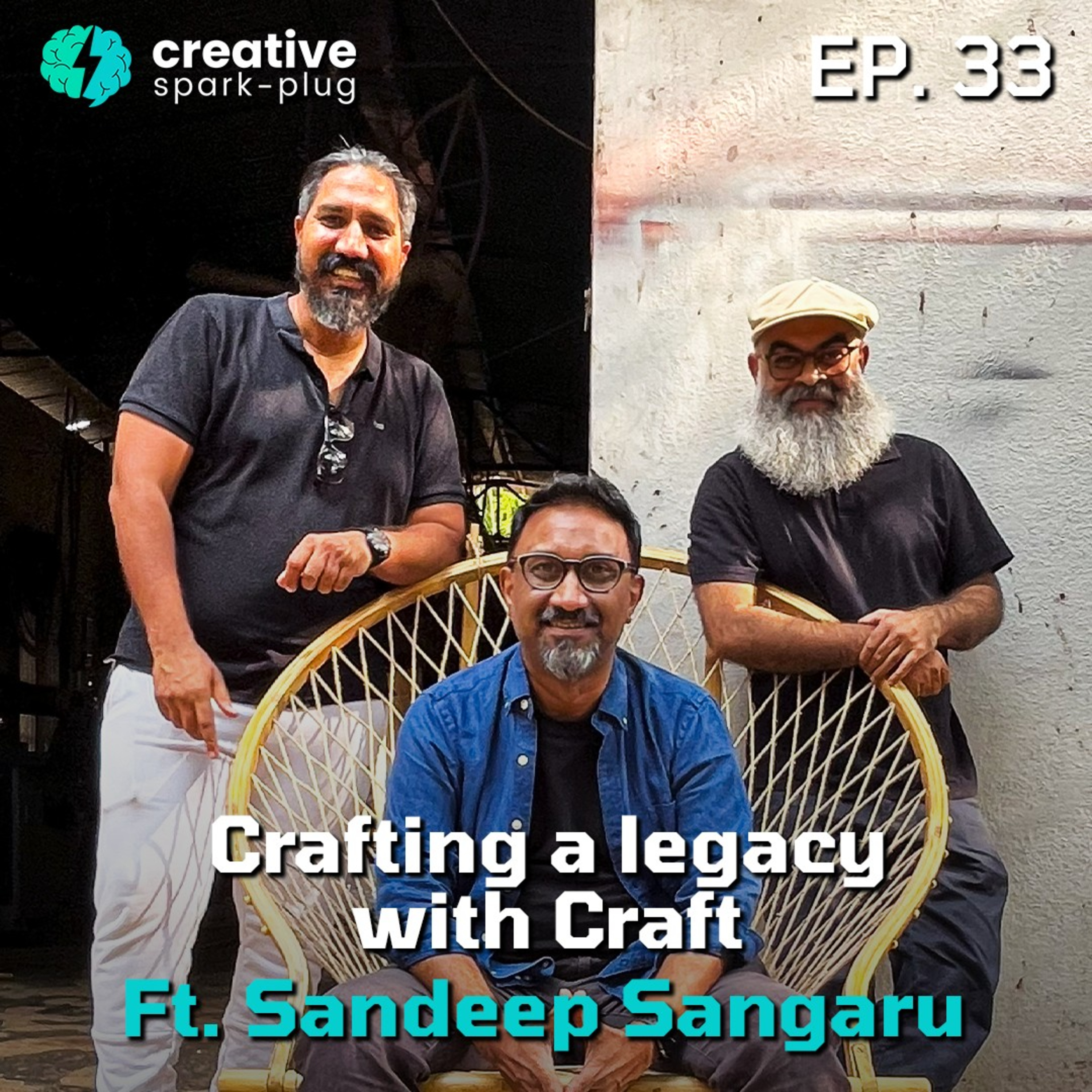 Sandeep Sangaru: Crafting a legacy with Craft | Creative Spark-plug | EP- 33 episode artwork