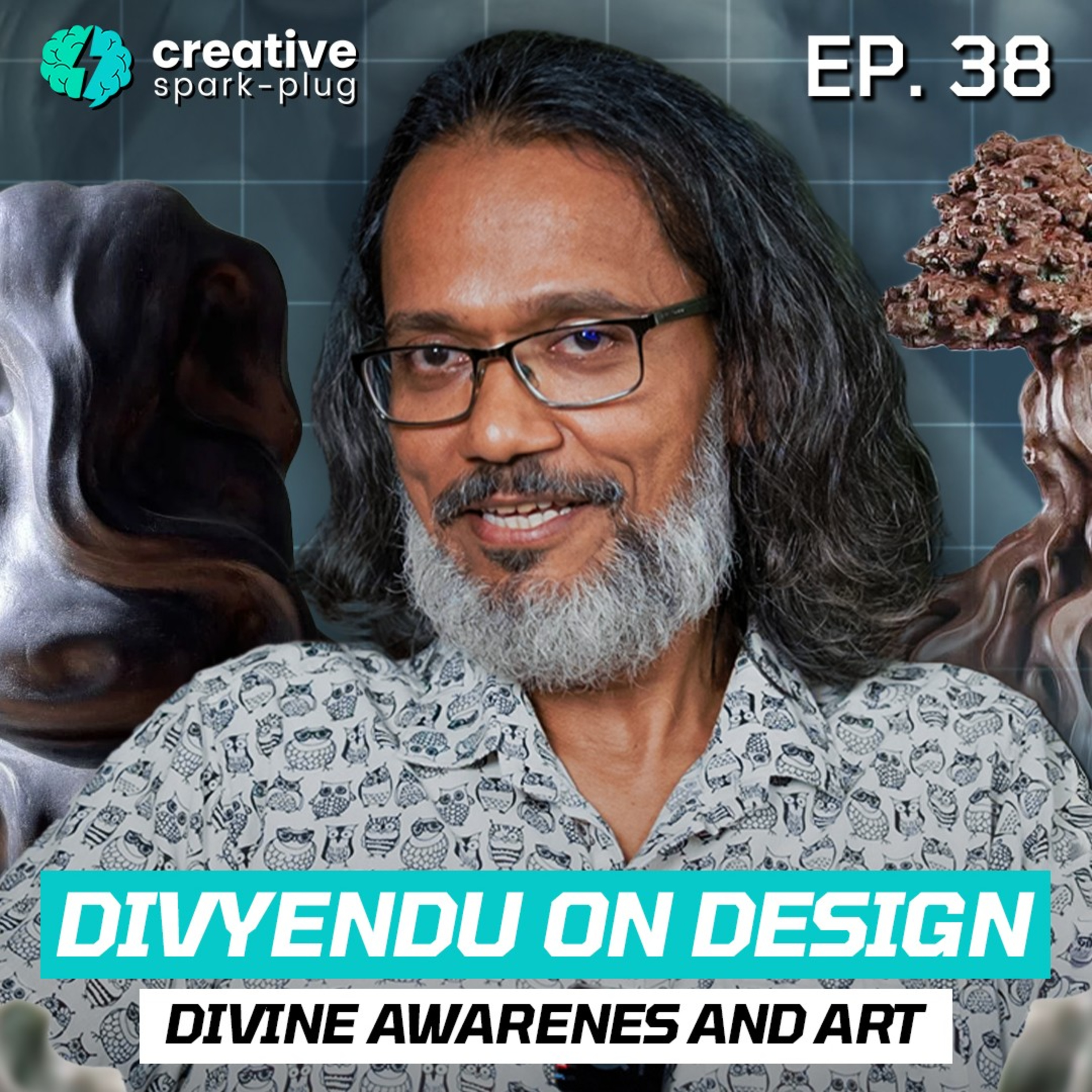 Divyendu on Design, Divine Awareness and Art | Creative Spark-plug | EP- 38 episode artwork