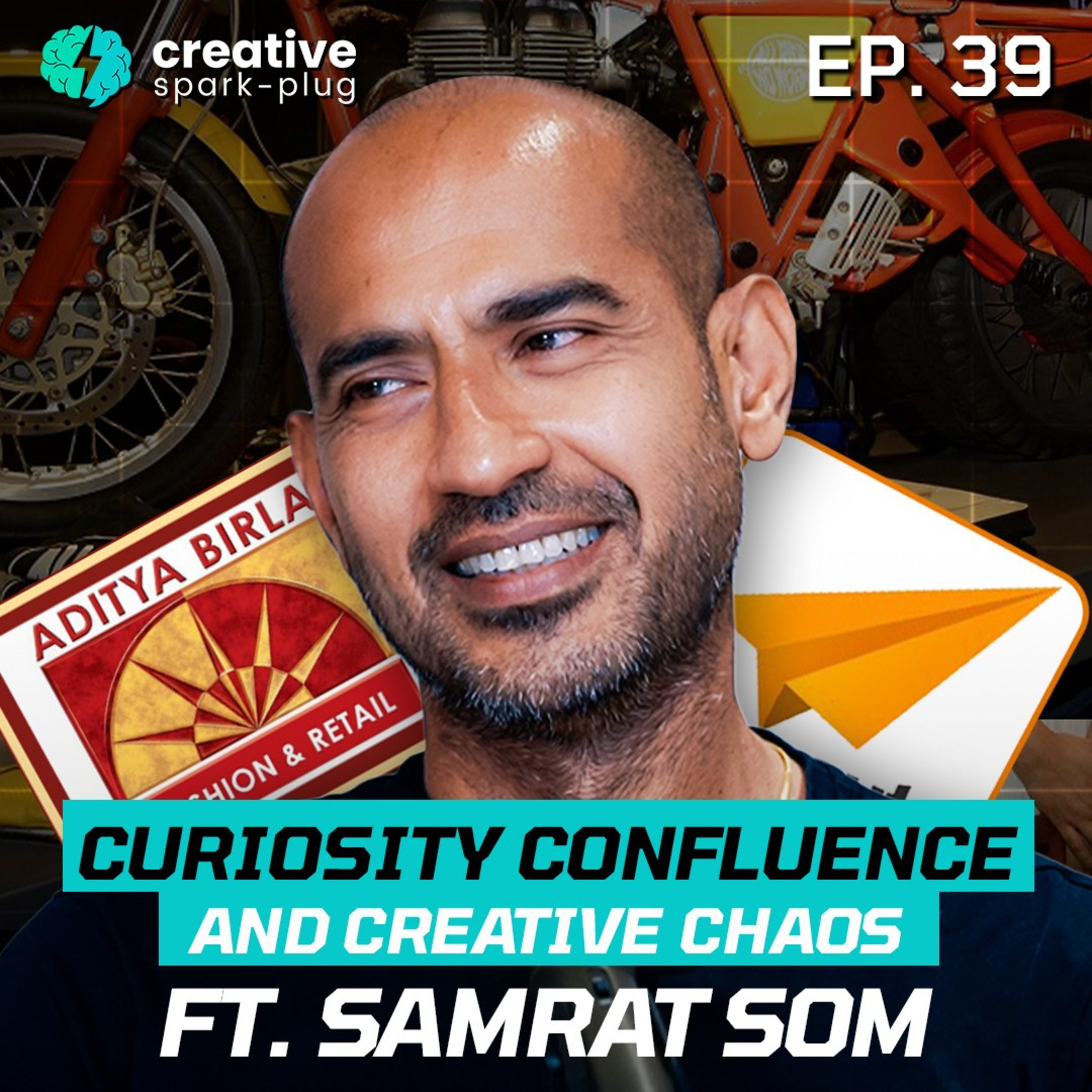 Curiosity Confluence and Creative Chaos w/ Samrat Som Pt-1 | Creative Spark-plug | EP- 39 episode artwork
