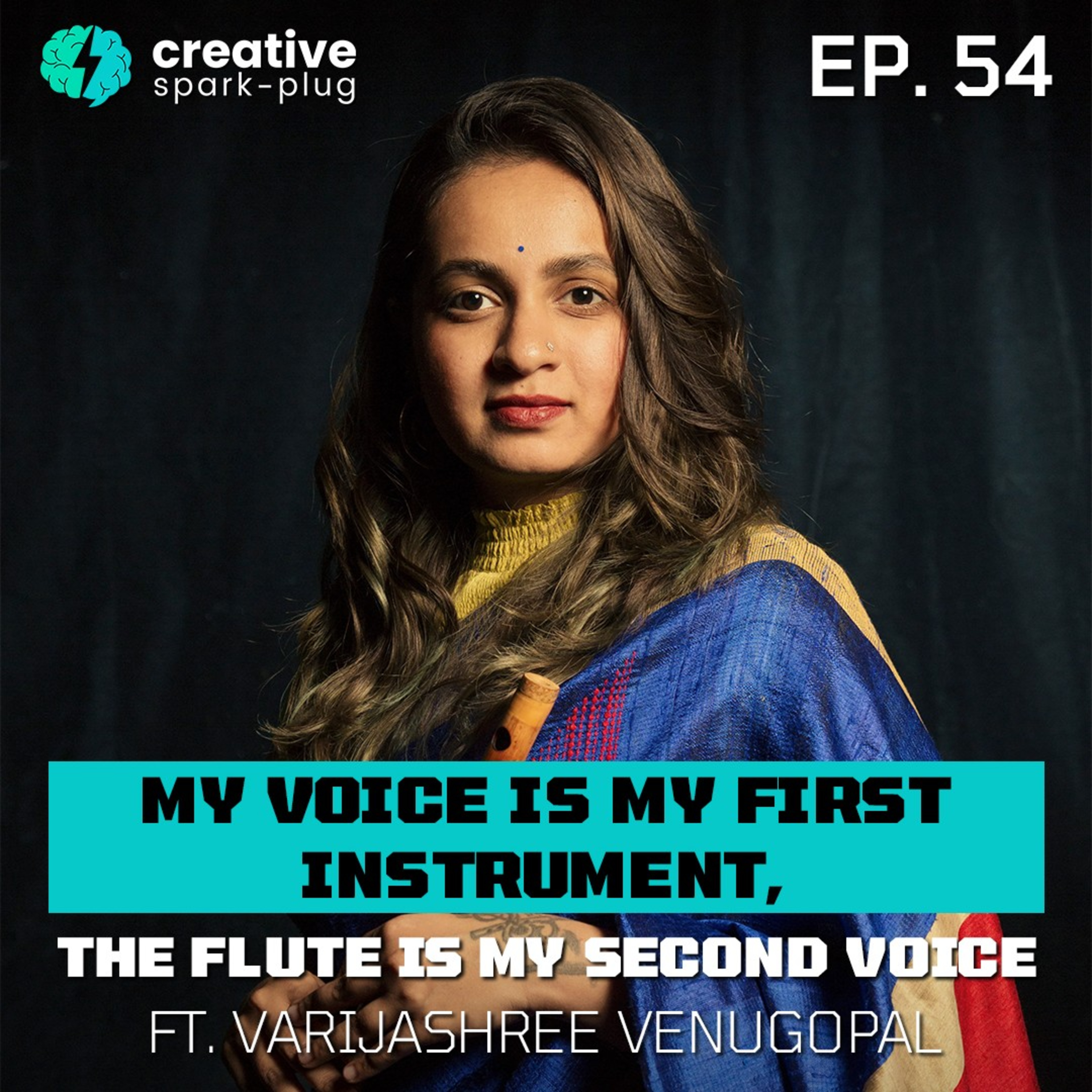 My Voice in My First Instrument, The Flute is my Second Voice | Varijashree | CSP | EP-54 episode artwork