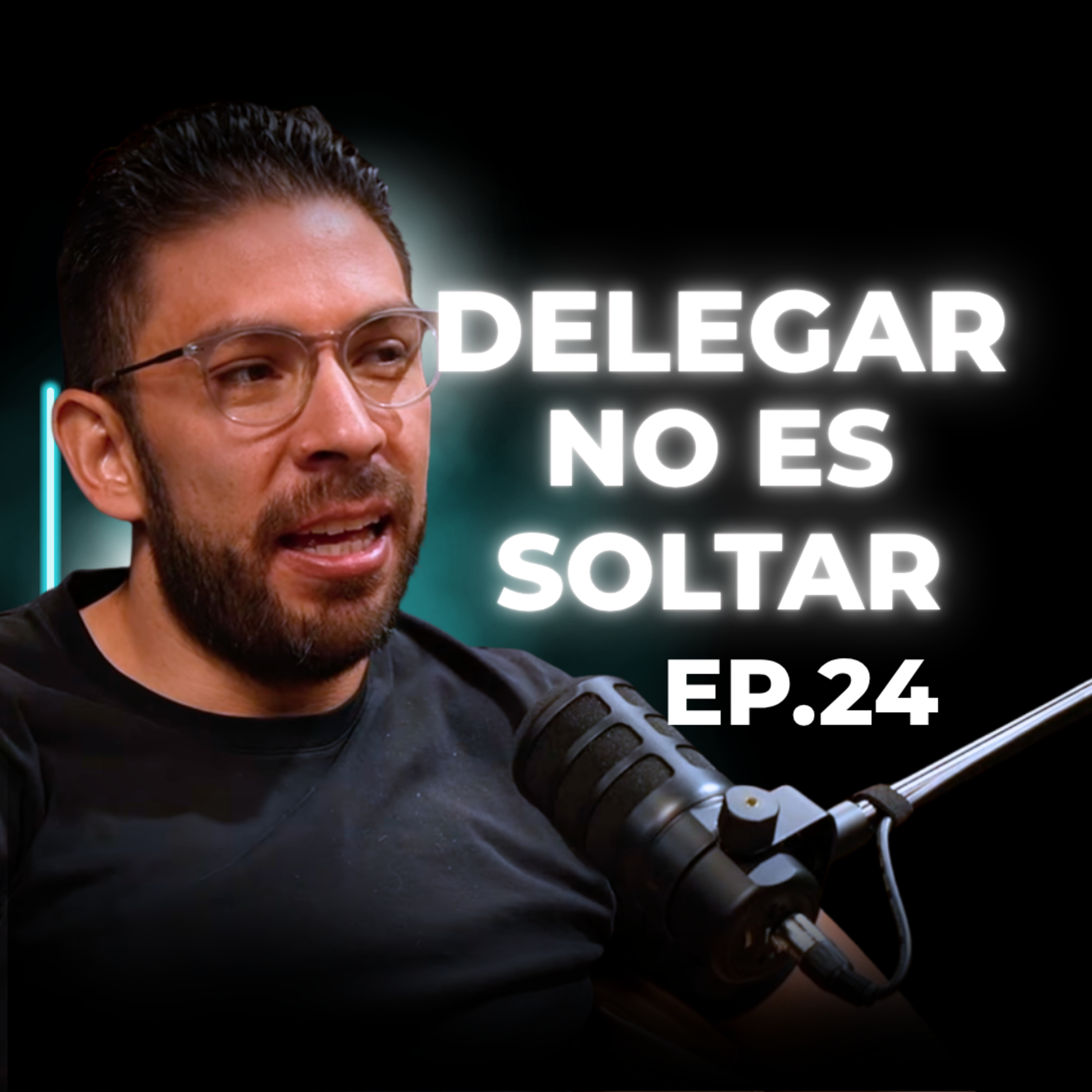 ¿Delegar o abandonar tu negocio? La delgada línea que frena a muchos dueños episode artwork