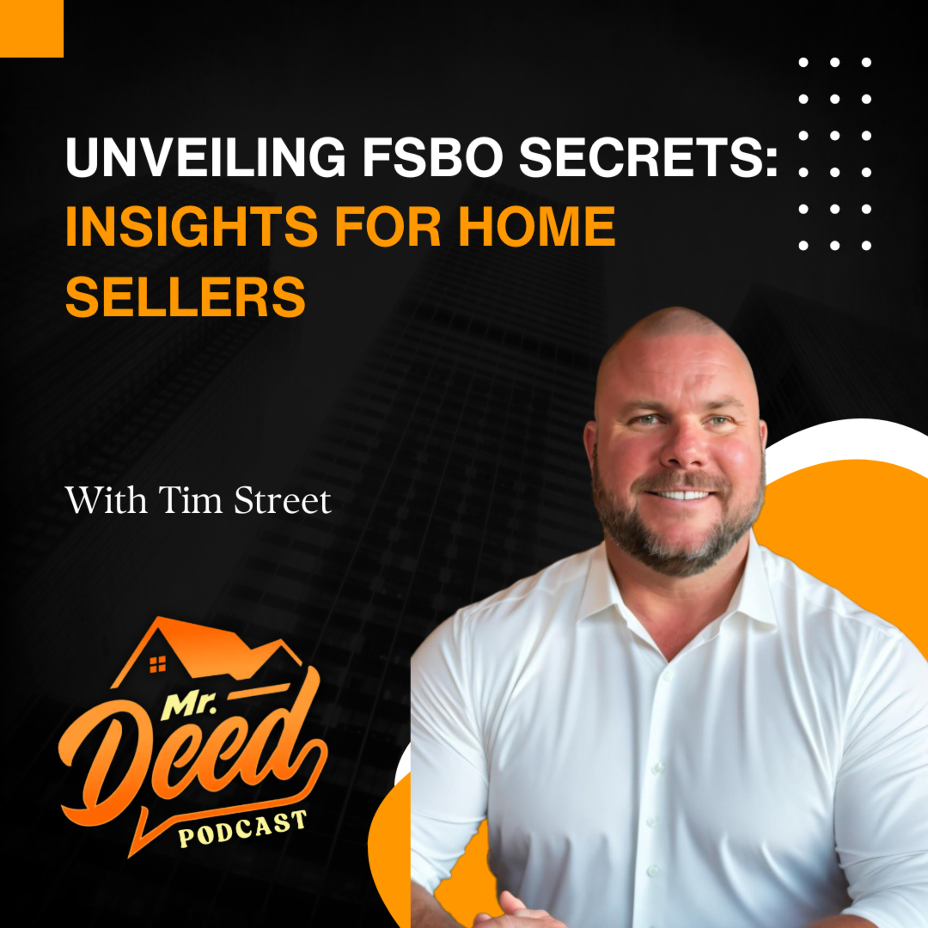 Unveiling FSBO Secrets: Insights for Home Sellers – EP 32