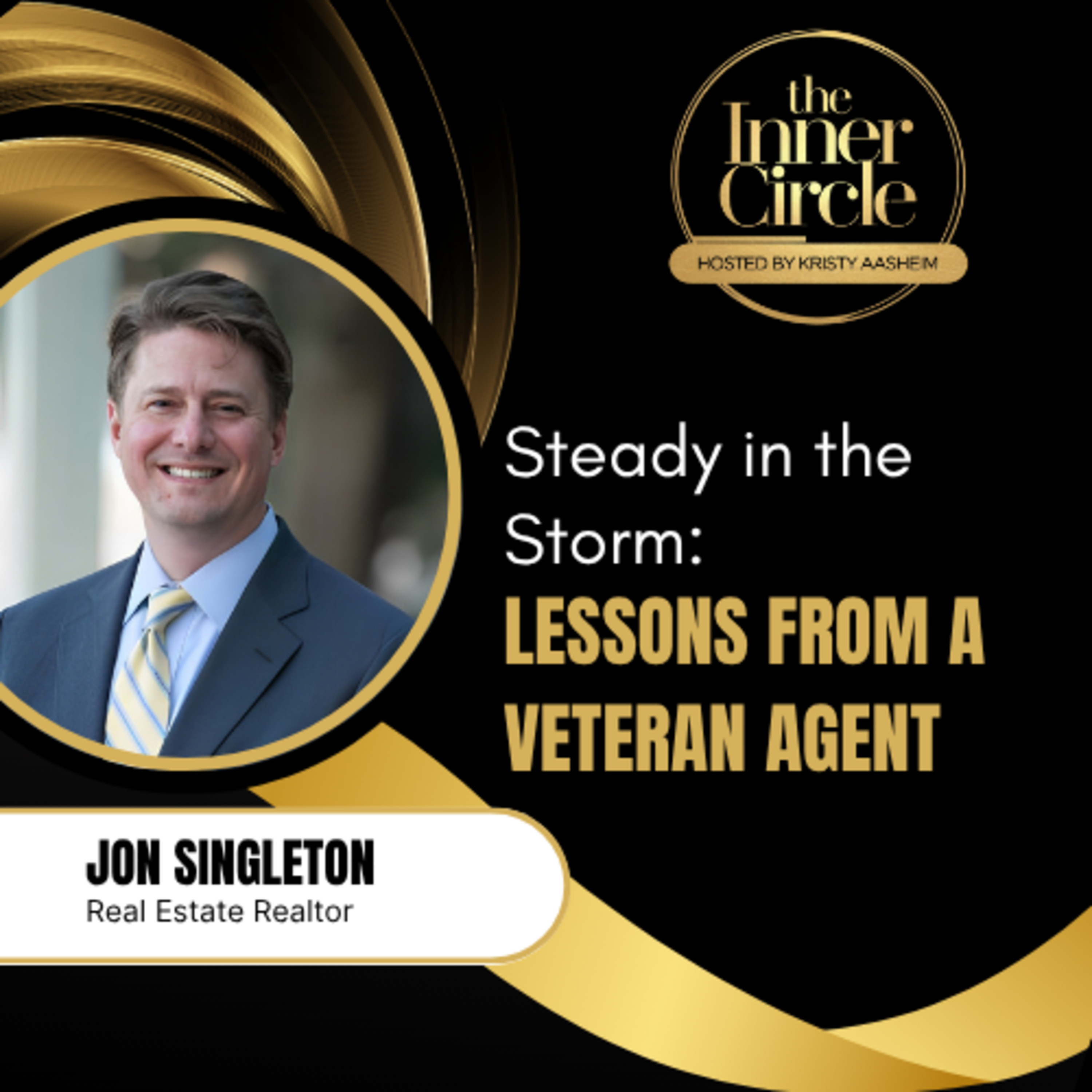 Steady in the Storm: Lessons from a Veteran Agent - EP 9 episode artwork