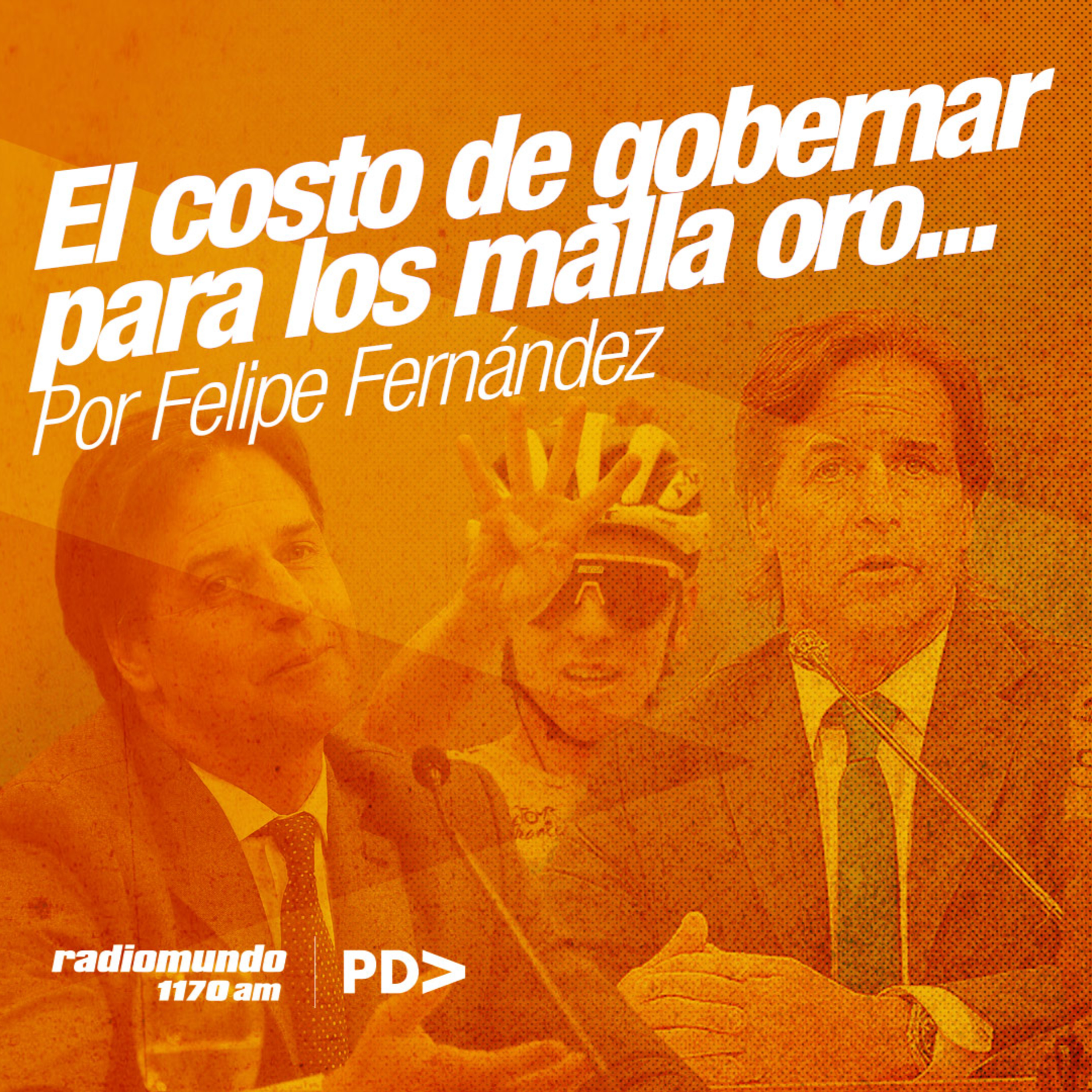 El costo de gobernar para los malla oro... Por Felipe Fernández episode artwork