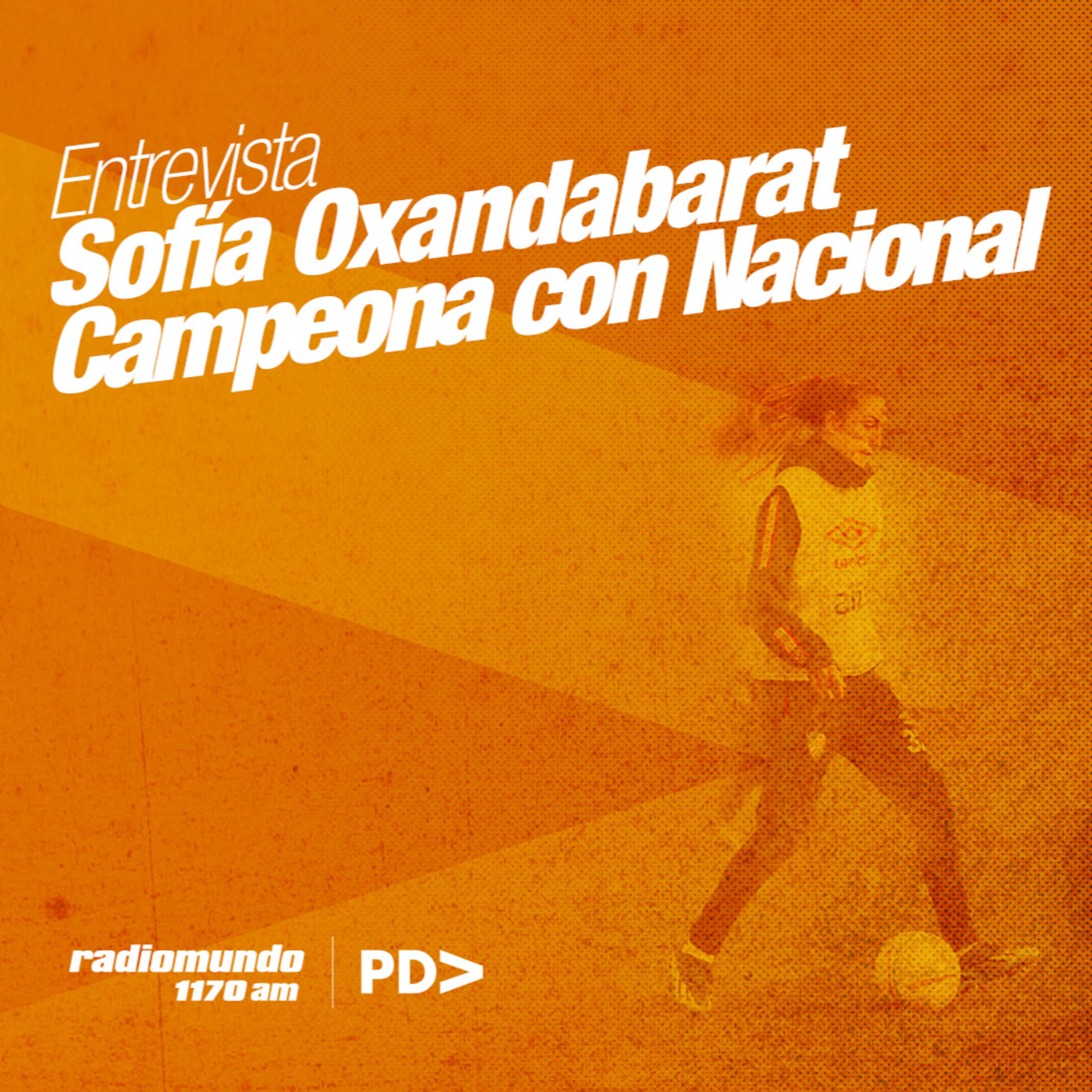 ¡Qué pegada! Con la campeona del fútbol femenino Sofía Oxandabarat episode artwork