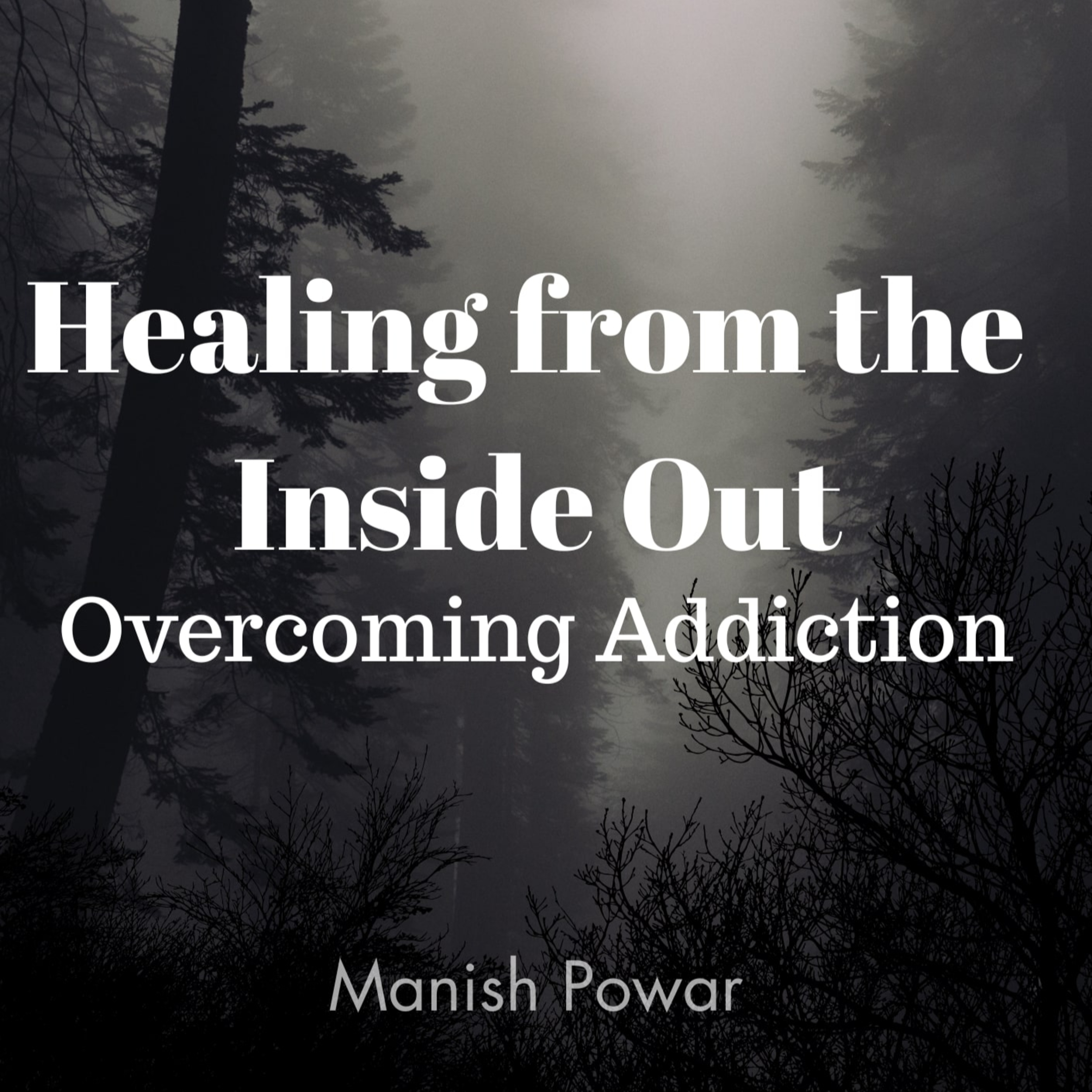 The Power to Change with Manish Powar – a podcast about healing, surrender, and the journey.