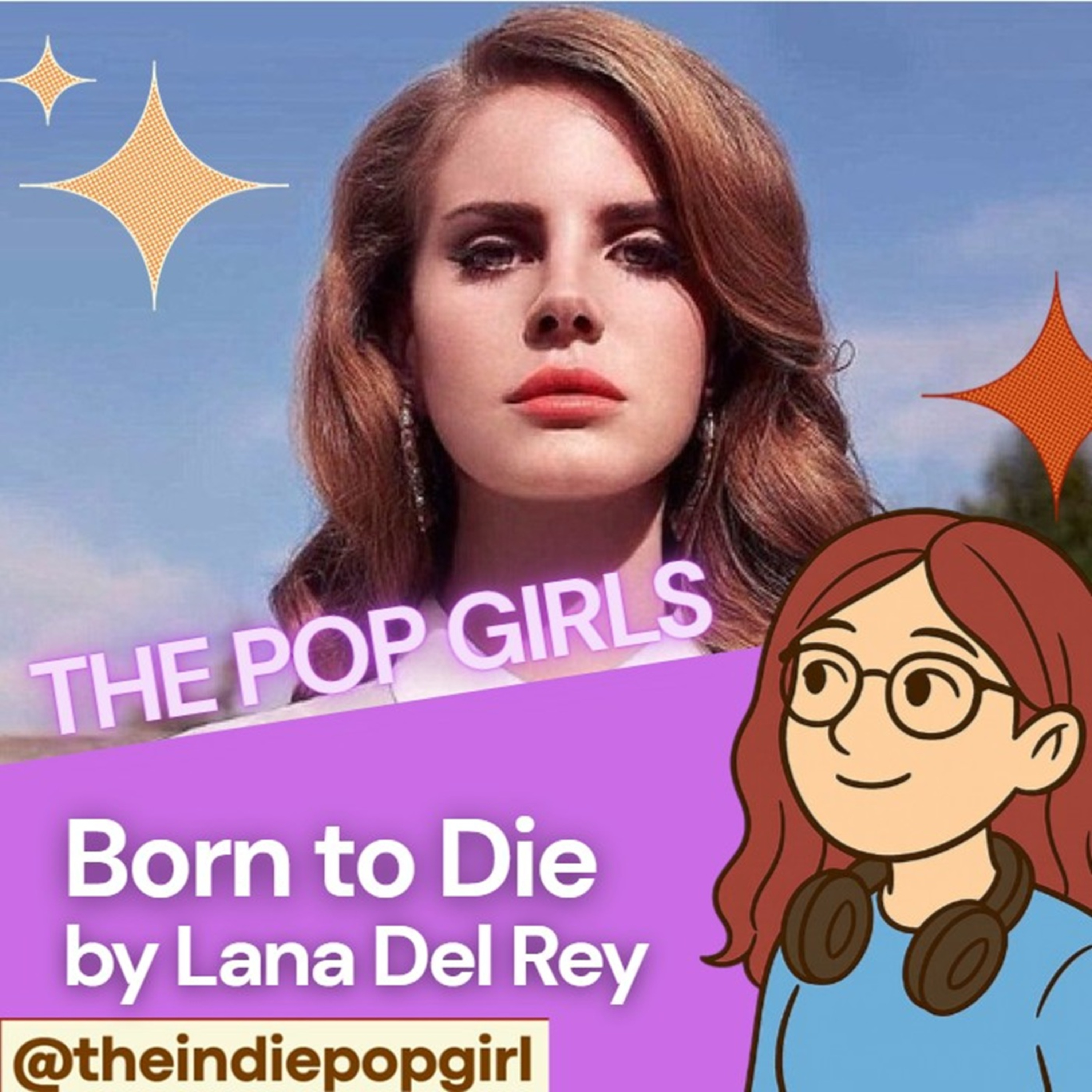 The Pop Girls - Born To Die by Lana Del Rey episode artwork