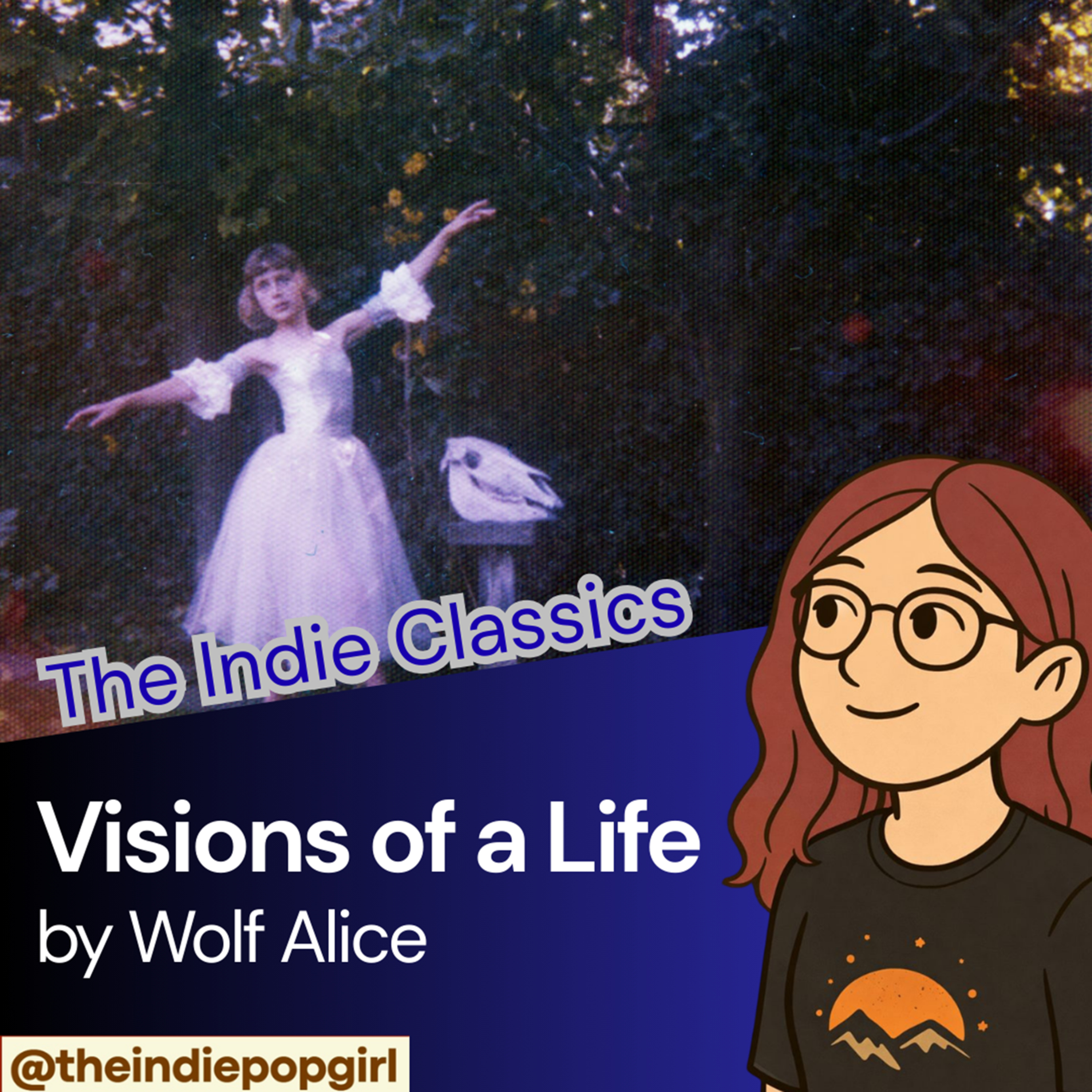 The Indie Classics - Visions of a Life by Wolf Alice episode artwork