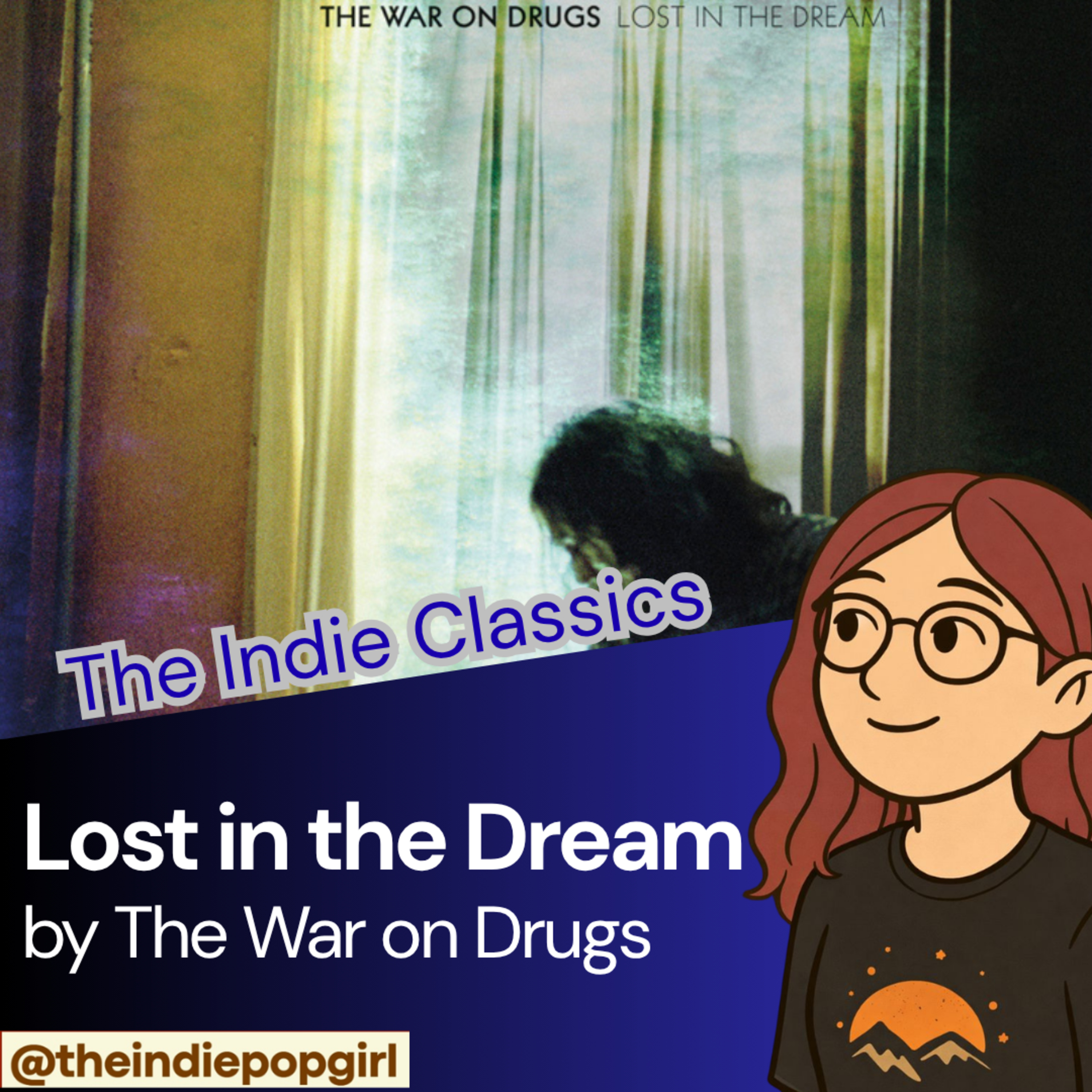 The Indie Classics - Lost in the Dream by The War on Drugs episode artwork
