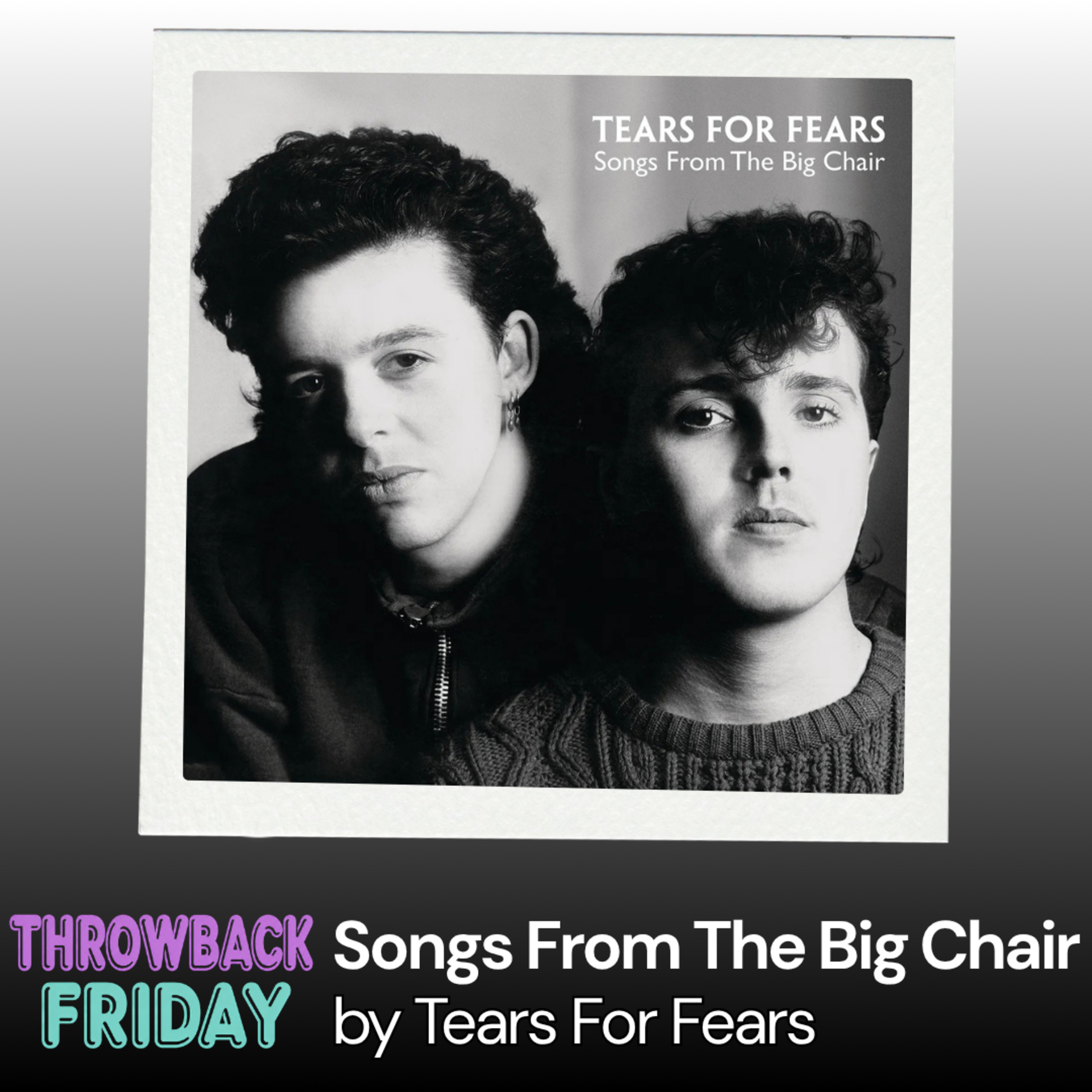 Throwback Friday - Songs From The Big Chair by Tears For Fears episode artwork