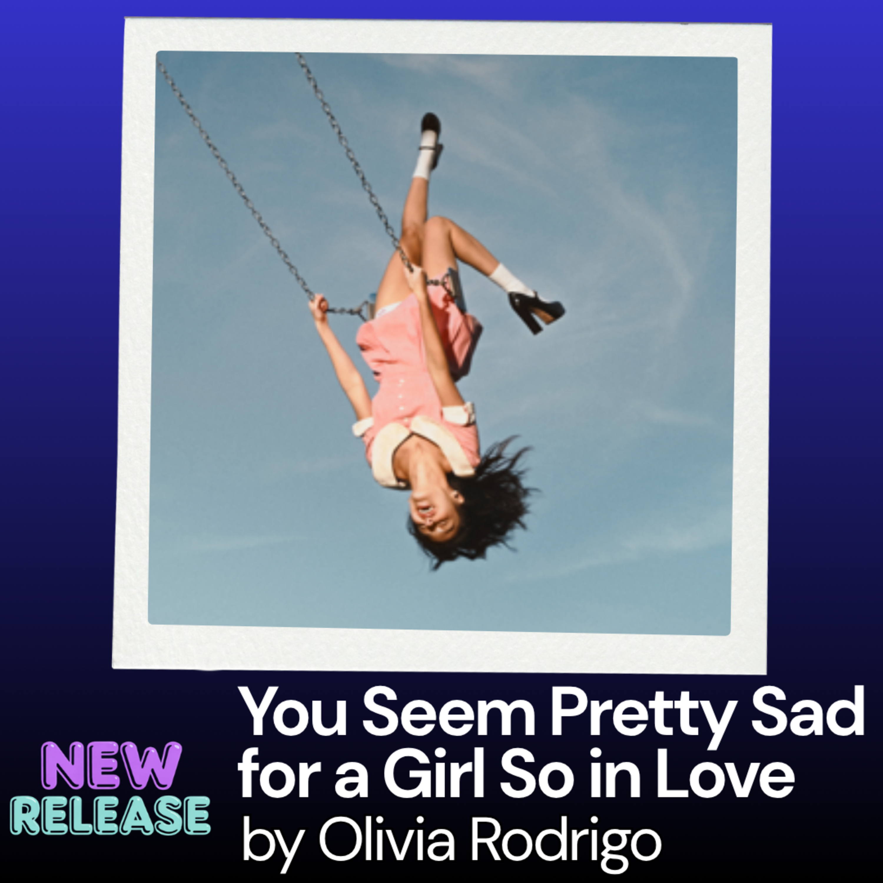 New Release - You Seem Pretty Sad for a Girl So in Love by Olivia Rodrigo episode artwork