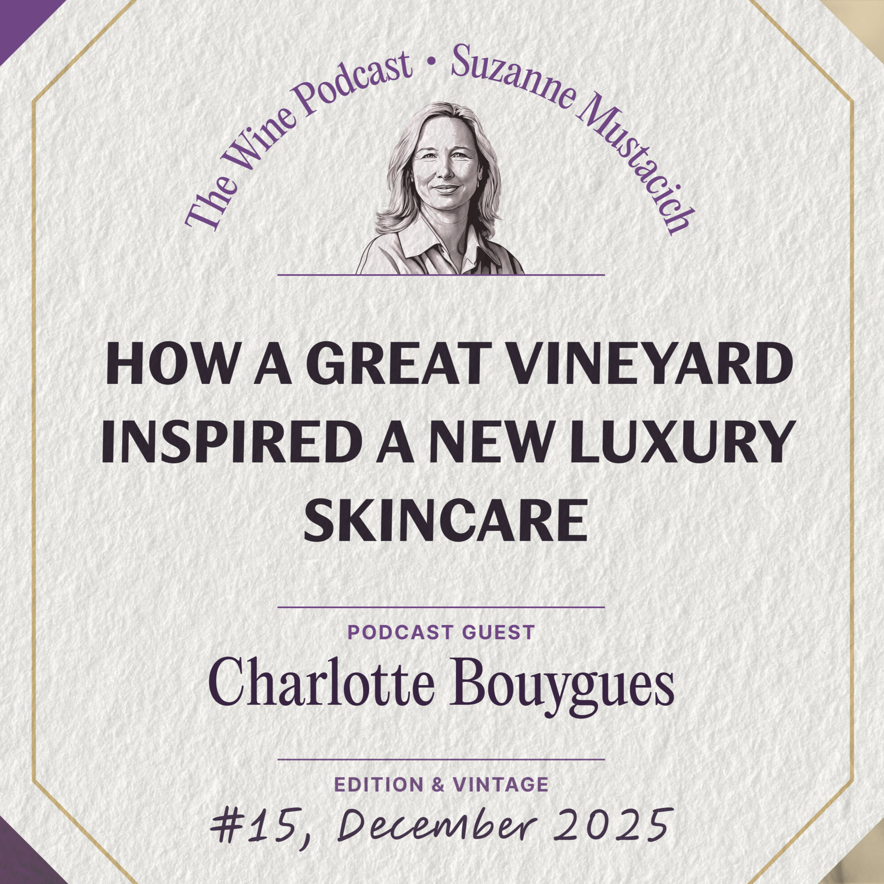 How A Great Vineyard Inspired a New Luxury Skincare - Jane Anson The Wine Podcast E15