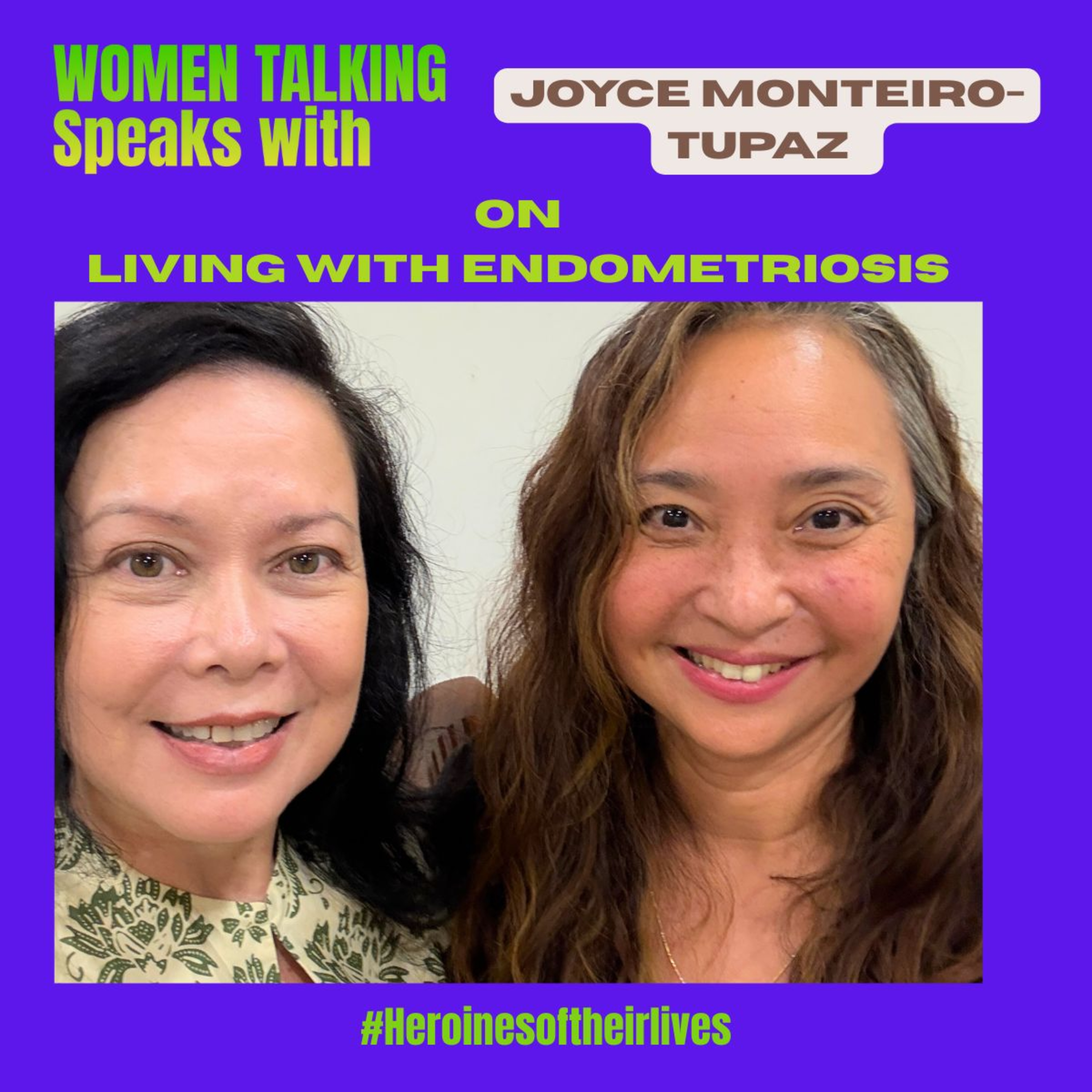 (Part 1) Joyce Monteiro-Tupaz on Living with Endometriosis  episode artwork