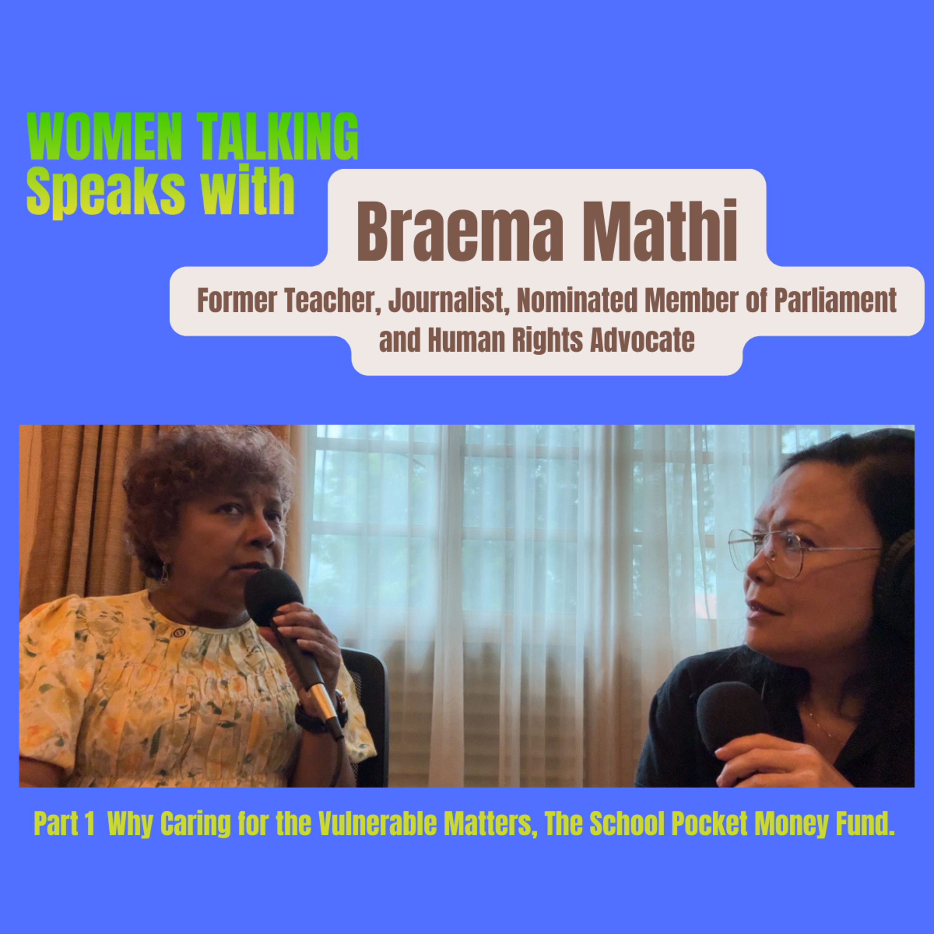 (Part 1) Why Caring for the Vulnerable Matters with Braema Mathi. The School Pocket Money Fund.  episode artwork