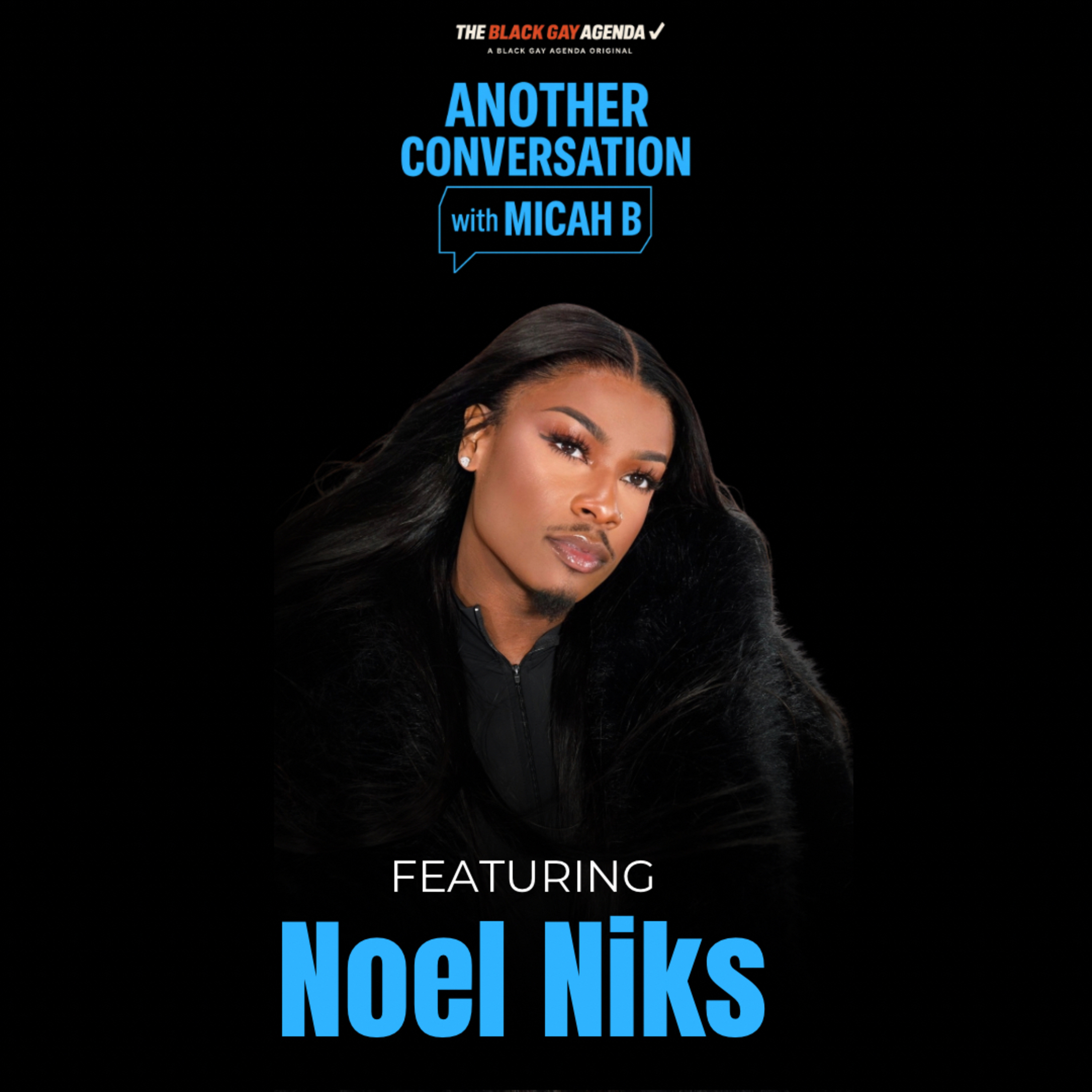 Noel Niks on Music, Masculinity, Dating & Living Authentically | Part 2