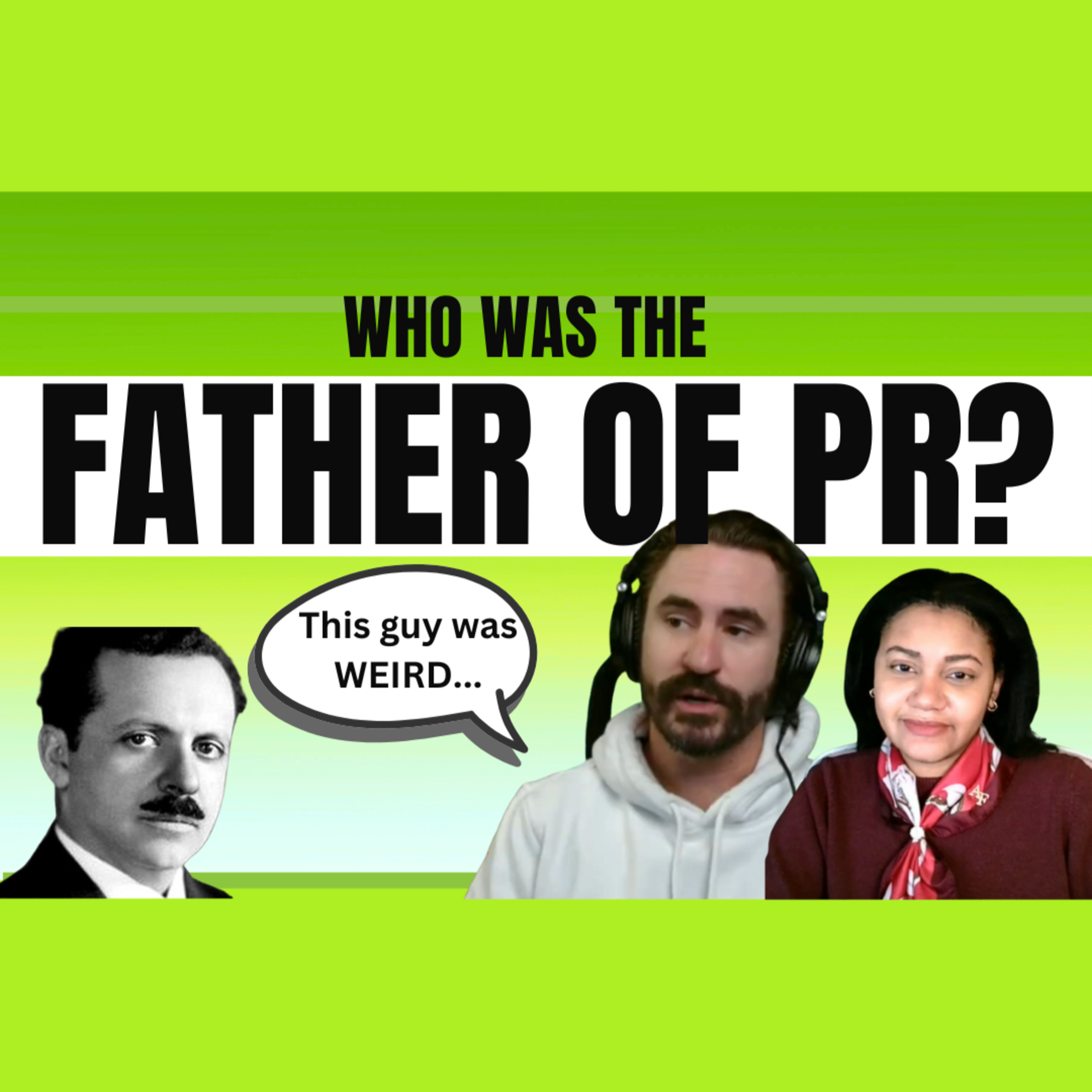 The Father of PR Was NOT a Good Person... episode artwork