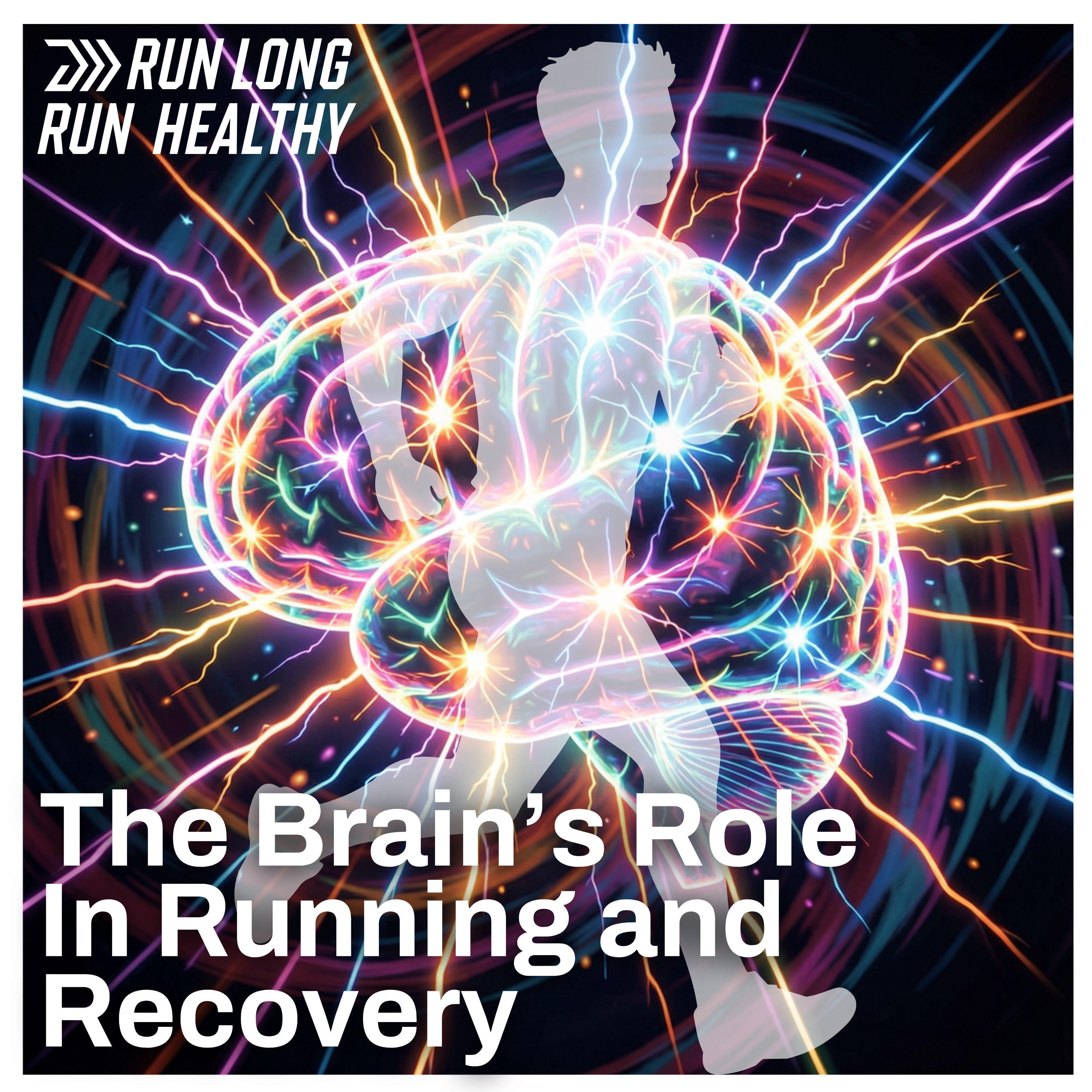 The Hidden Role The Brain Plays In Running and Recovery (New Research)
