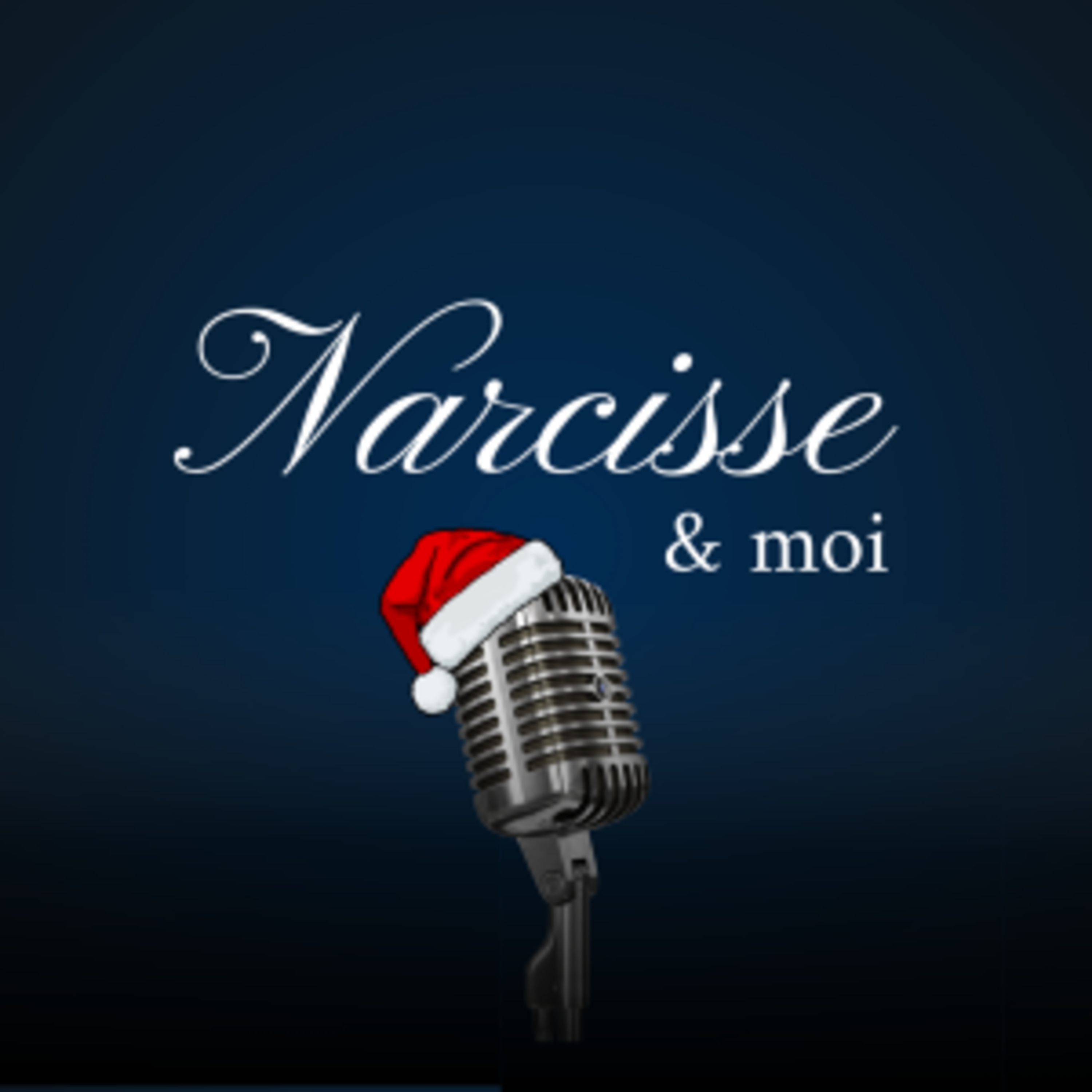 Narcisse et moi - Podcast