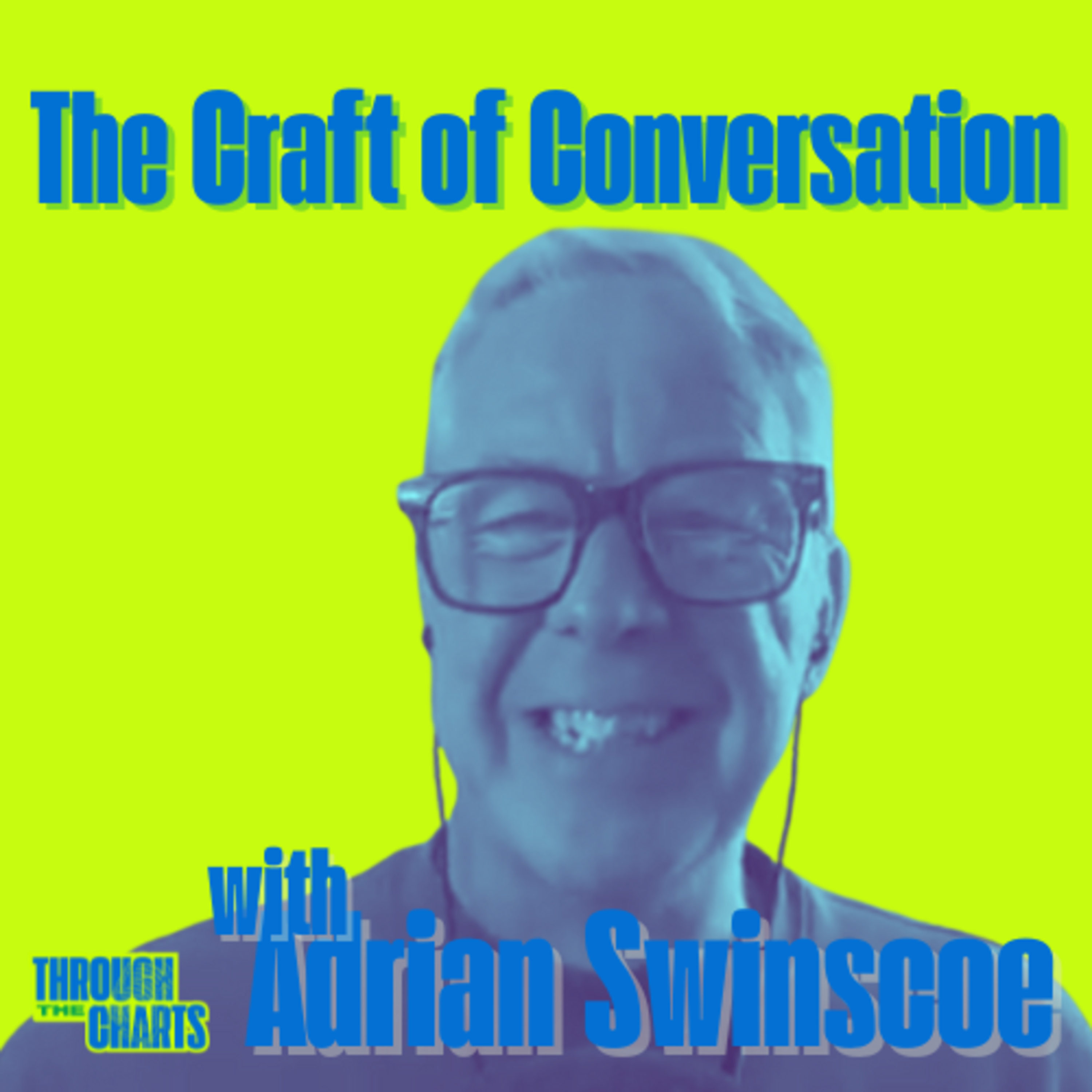 The Craft of Conversation with Adrian Swinscoe