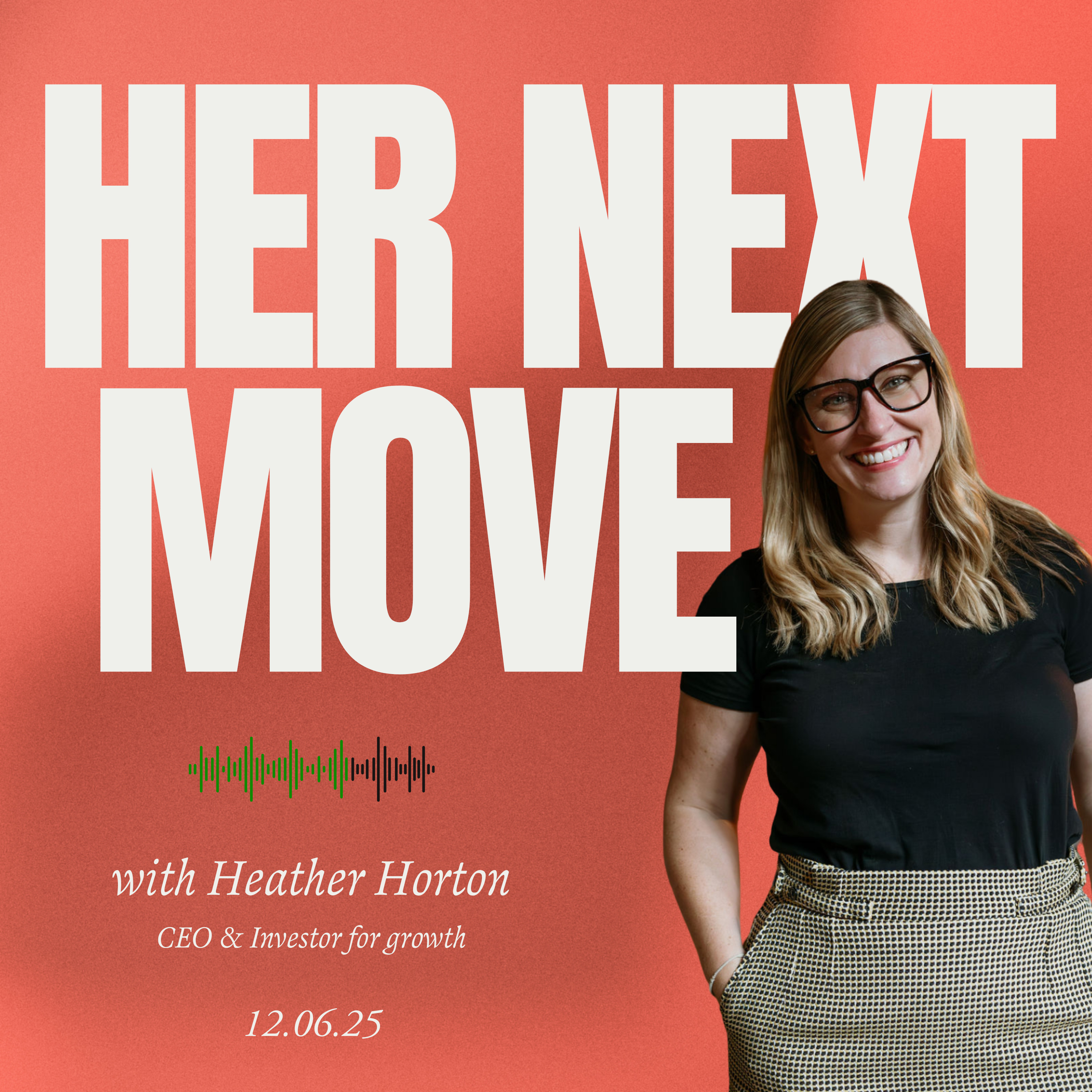Her Next Move With Heather