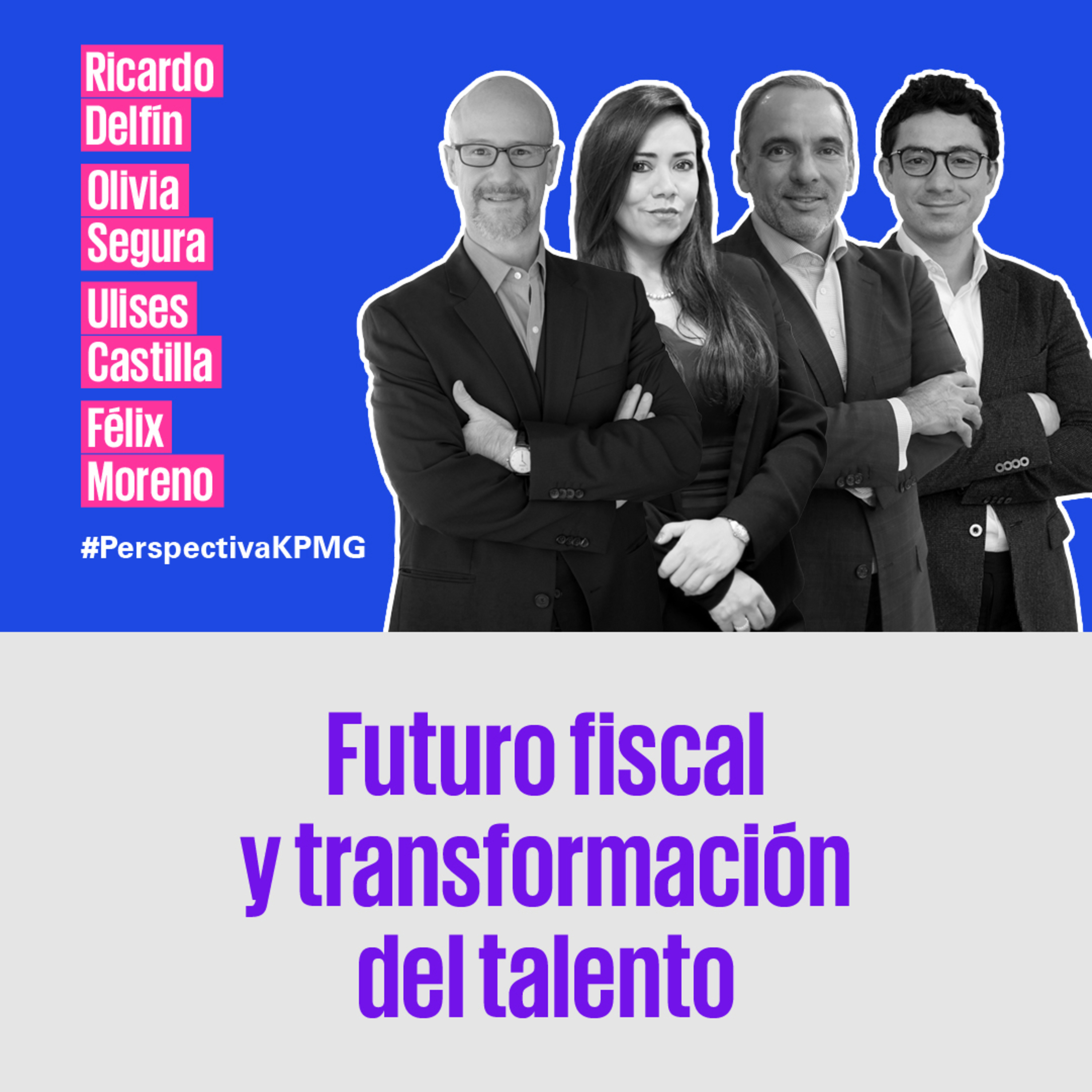 Futuro fiscal y transformación del talento