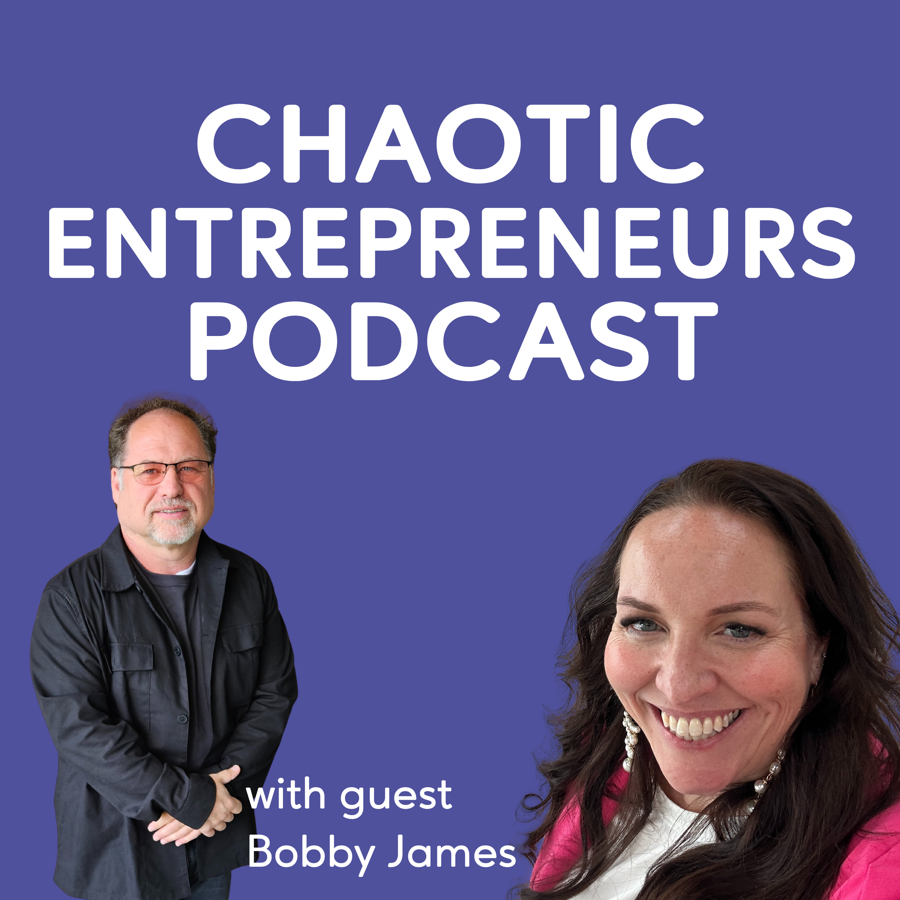 Chaos as a Catalyst with Bobby James episode artwork
