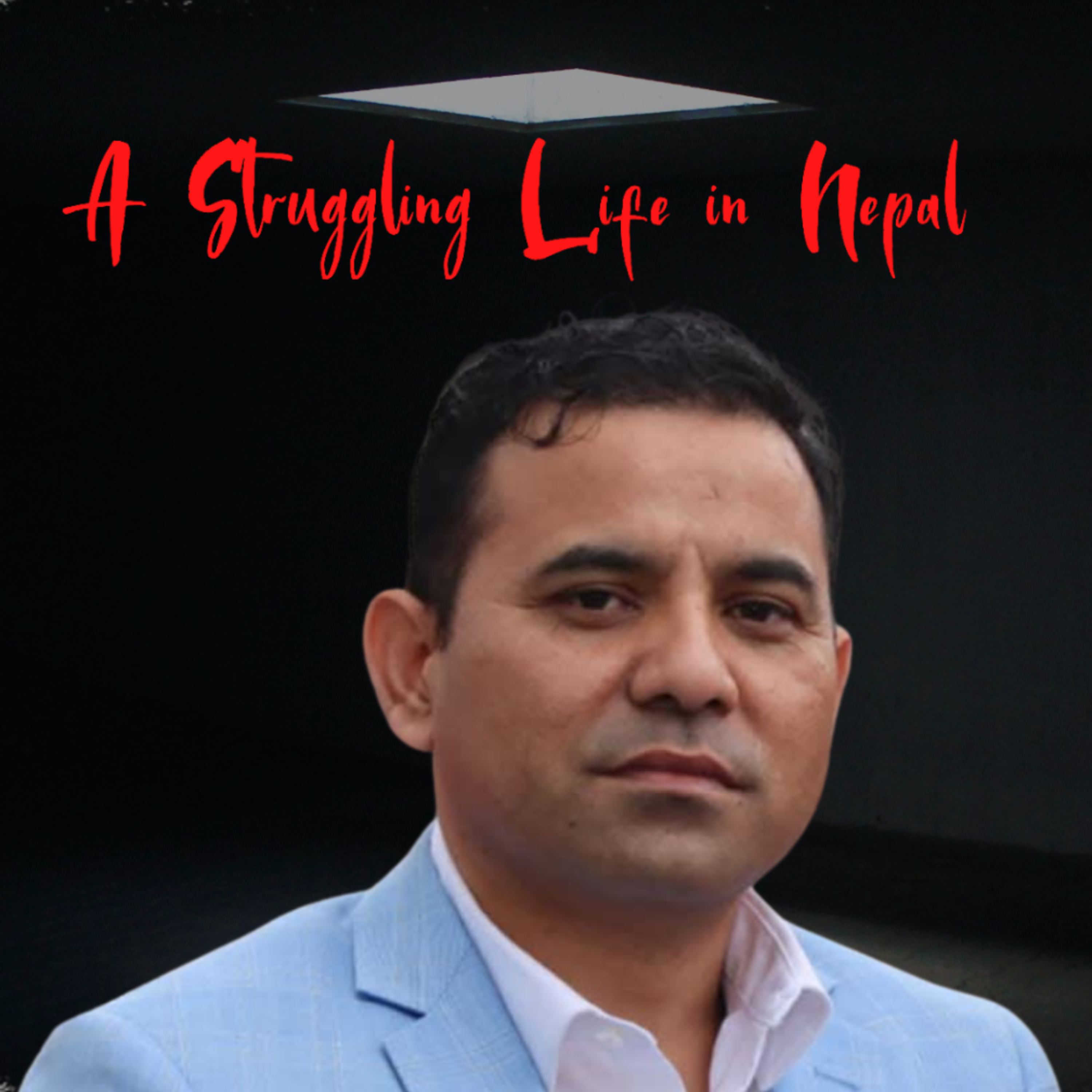  A Struggling Life in Nepal - Biru Boaz Gazmer episode artwork