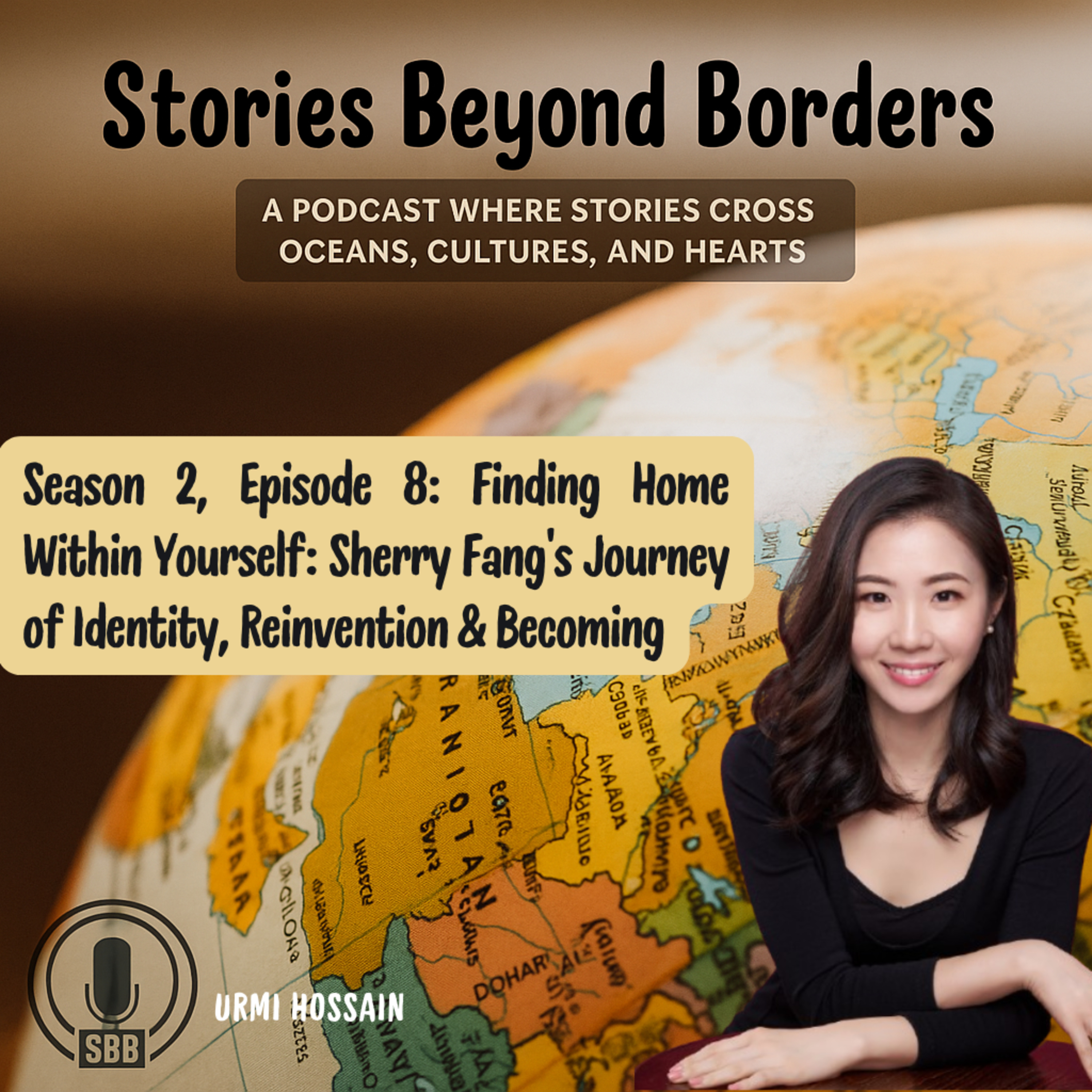 Finding Home Within Yourself: Sherry Fang’s Journey of Identity, Reinvention & Becoming episode artwork
