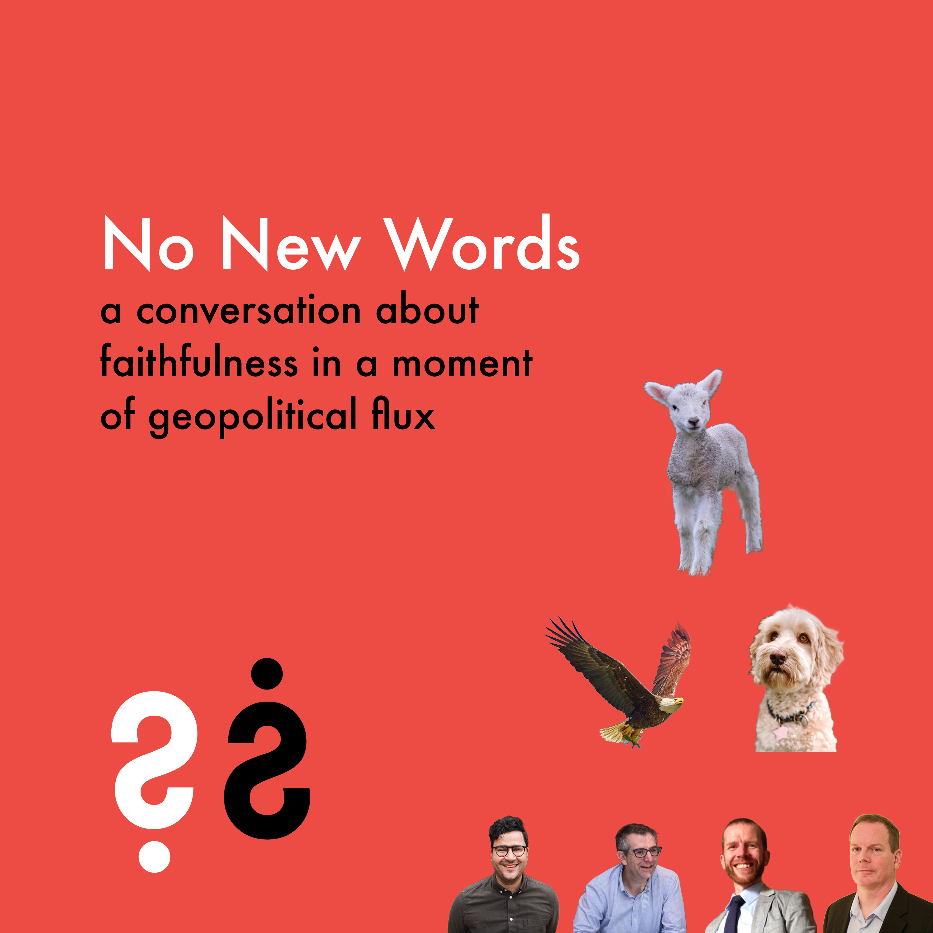No New Words - A Conversation About Faithfulness in a Moment of Geopolitical Flux episode artwork