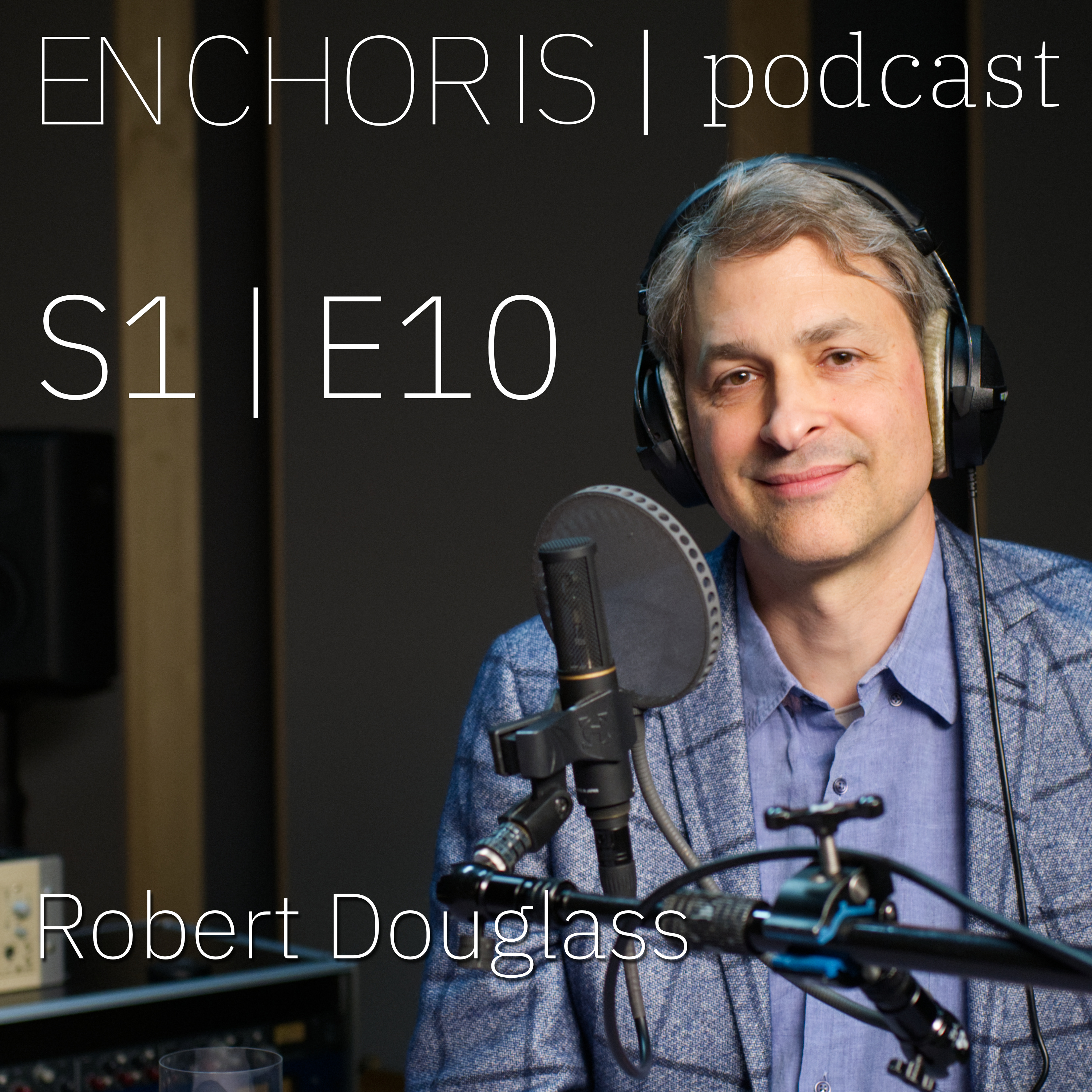 Enchoris Podcast | S1E10 | Robert Douglass  episode artwork