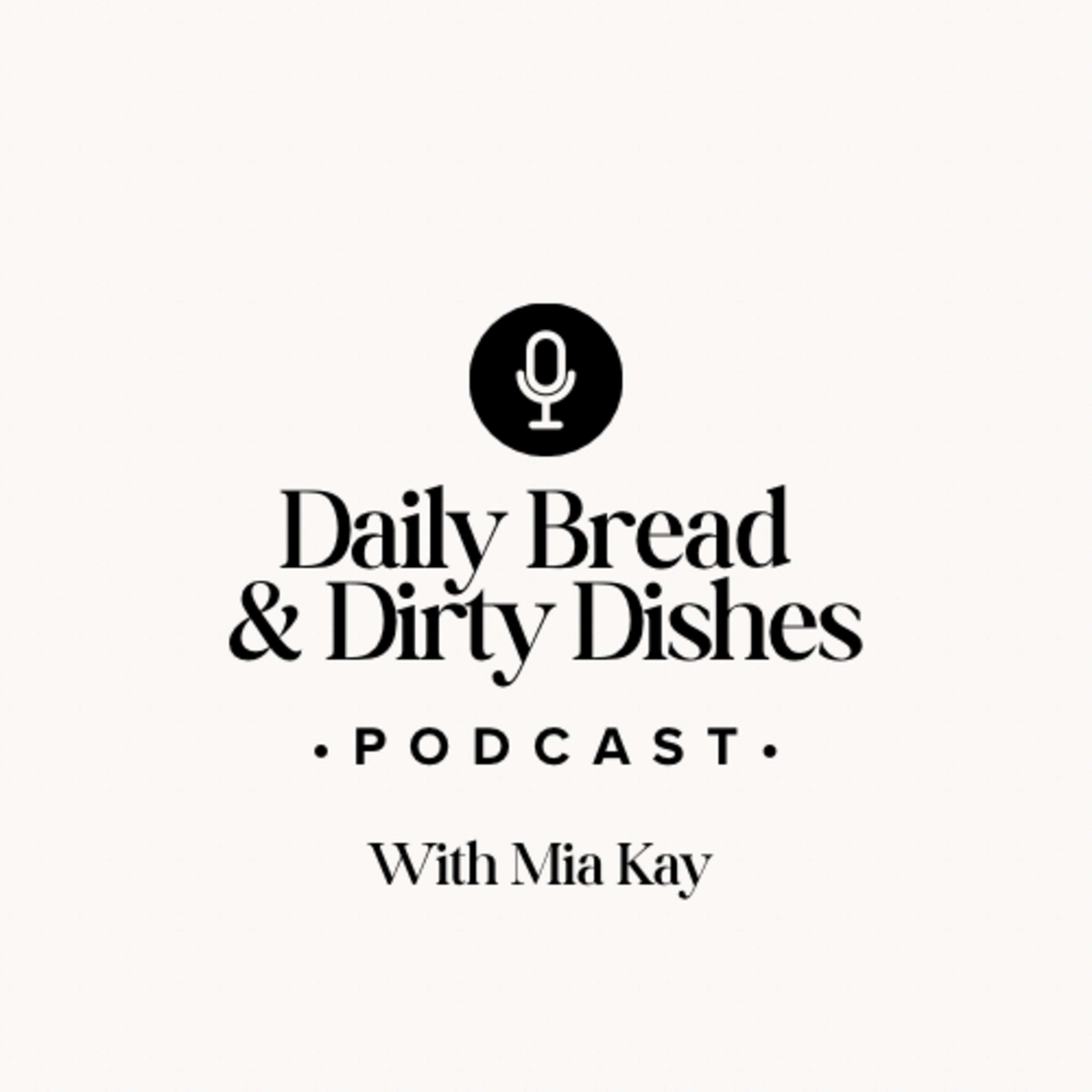 Daily Bread & Dirty Dishes