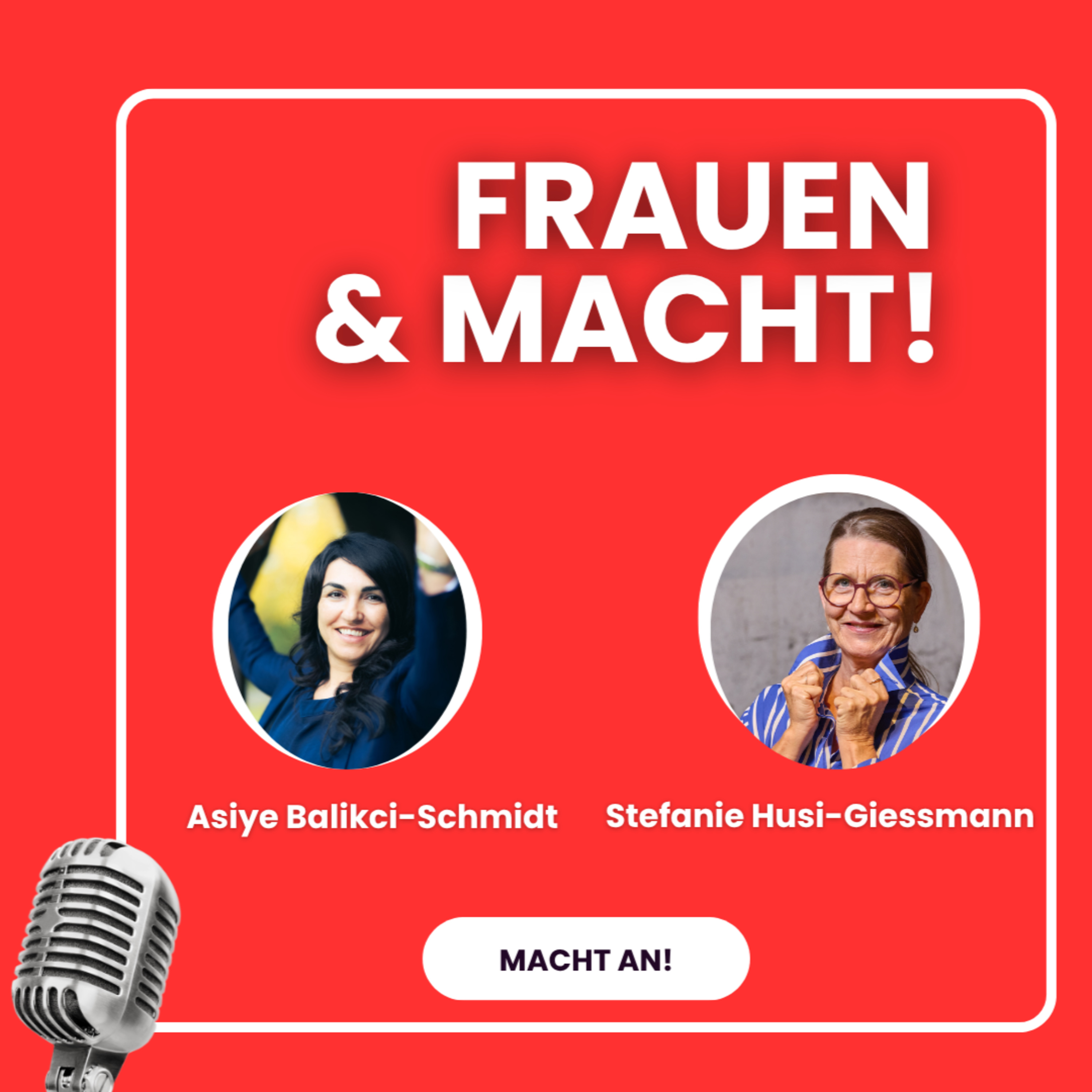 Frauen & Macht! – Stefanie Husi-Giessmann: Haltung, Mut & Präsenz episode artwork