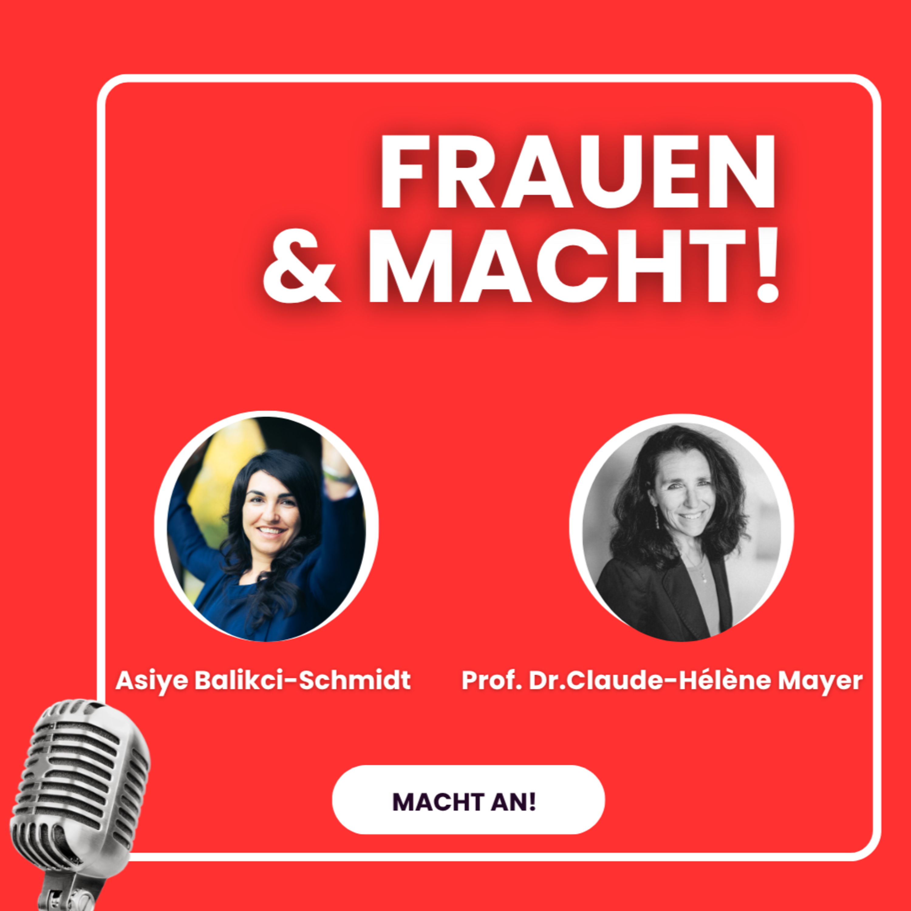 Frauen & Macht! – Prof. Dr. Claude-Hélène Mayer: Empowerment, Werte & Gestaltungsfreude episode artwork