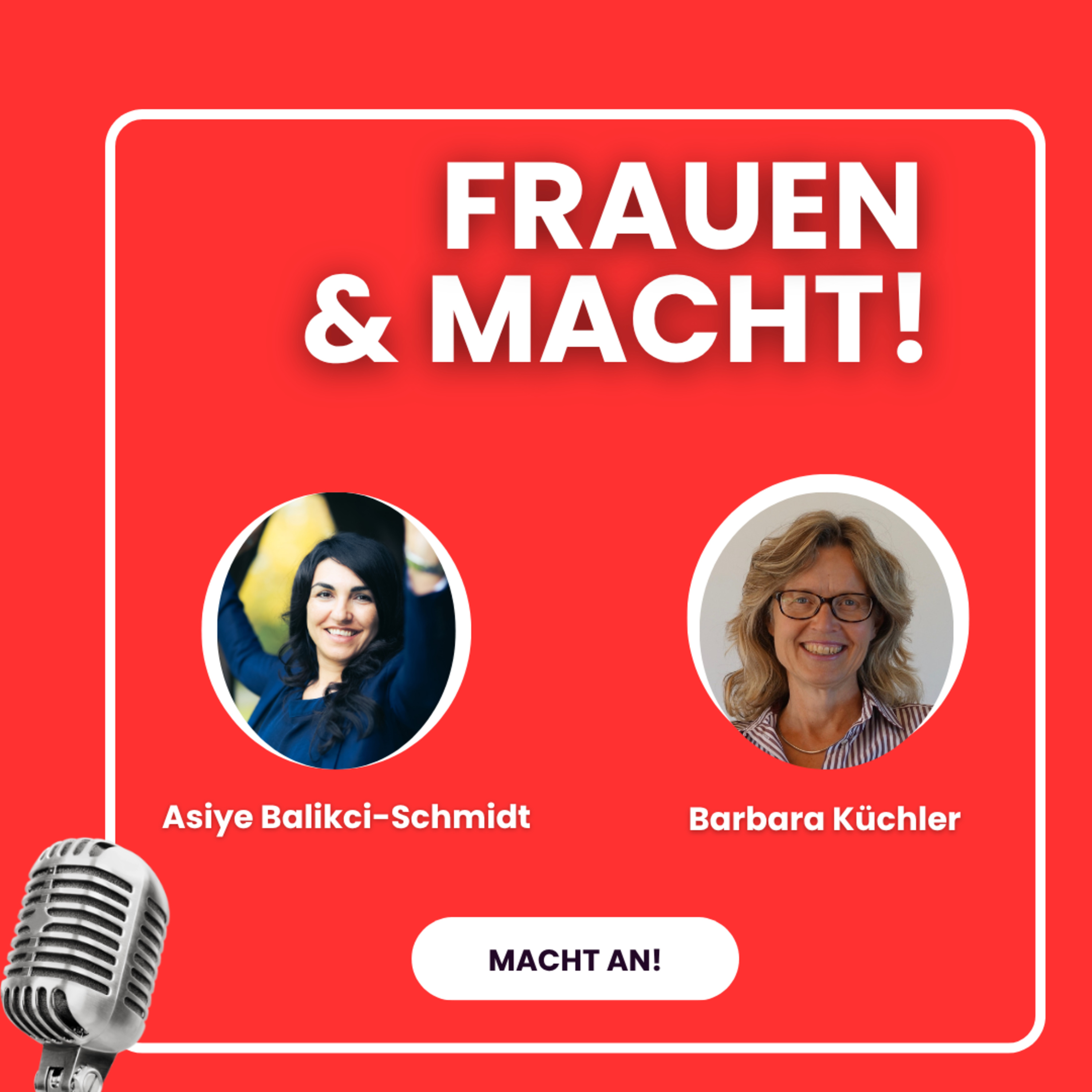 Frauen & Macht! – Barbara Küchler: Führen mit Macht, Emotion & Klarheit episode artwork