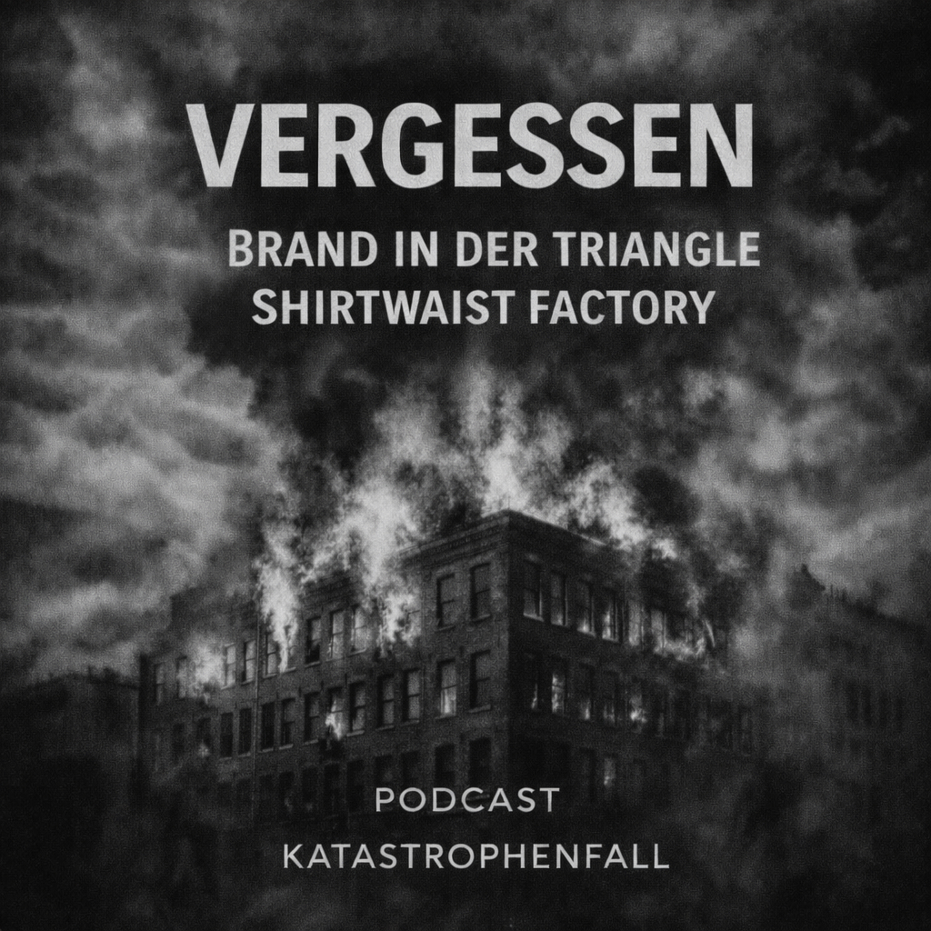 Vergessen | Brand in der Triangle Shirtwaist Factory episode artwork
