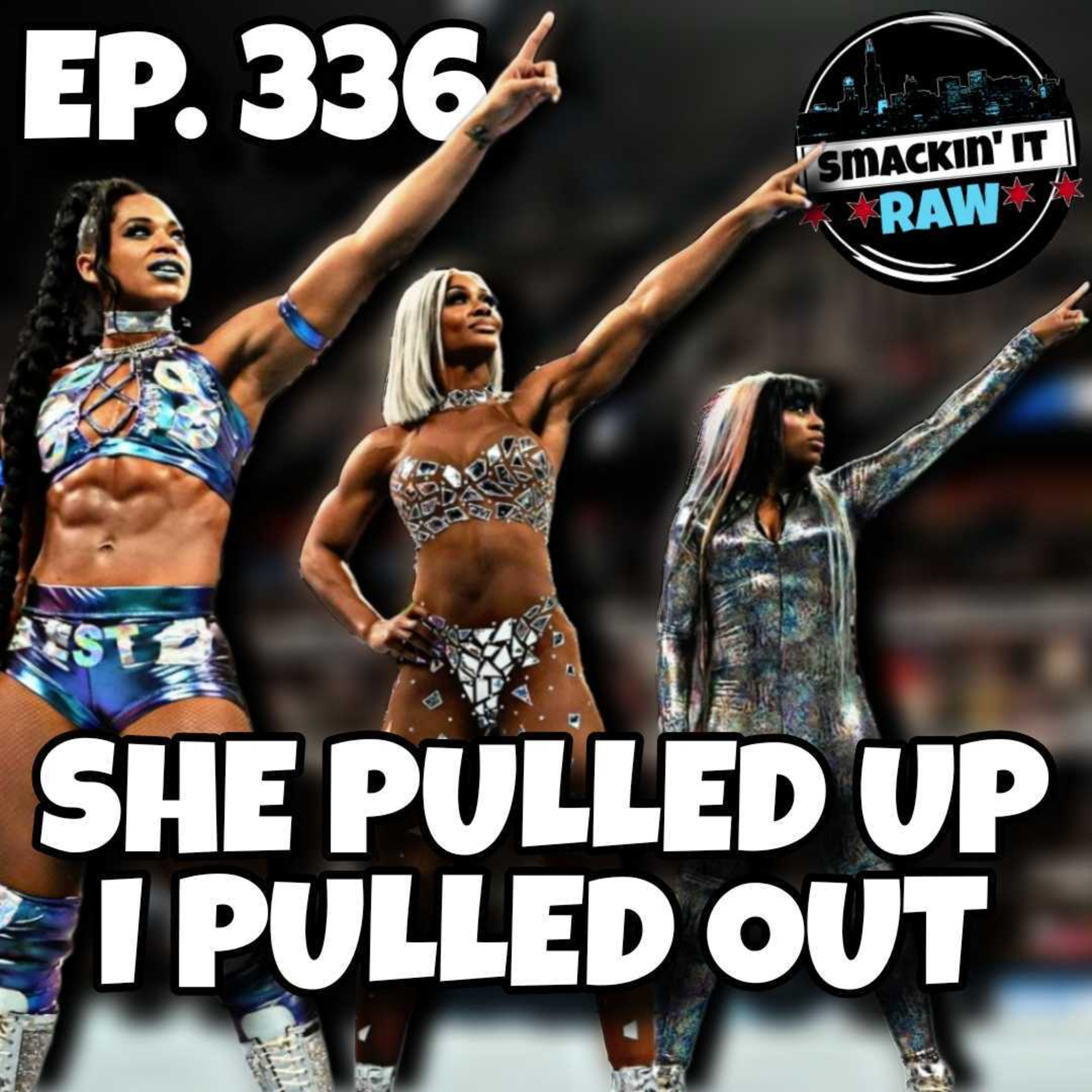 She Pulled Up I Pulled Out - Smackin' It Raw Ep. 336