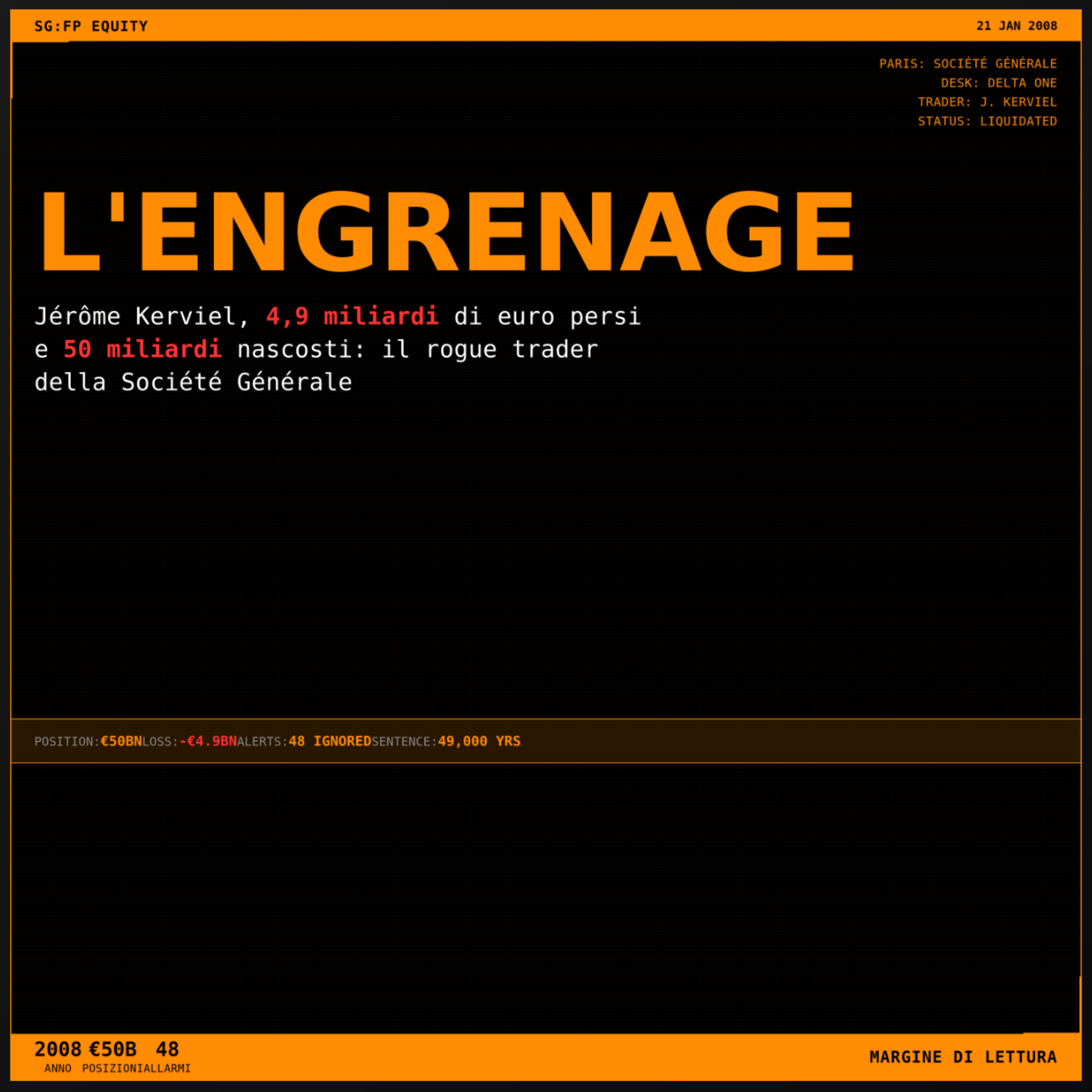 L'Engrenage - Jérôme Kerviel, 4,9 miliardi di euro persi e 50 miliardi nascosti: il rogue trader della Société Générale | Margine di Lettura episode artwork