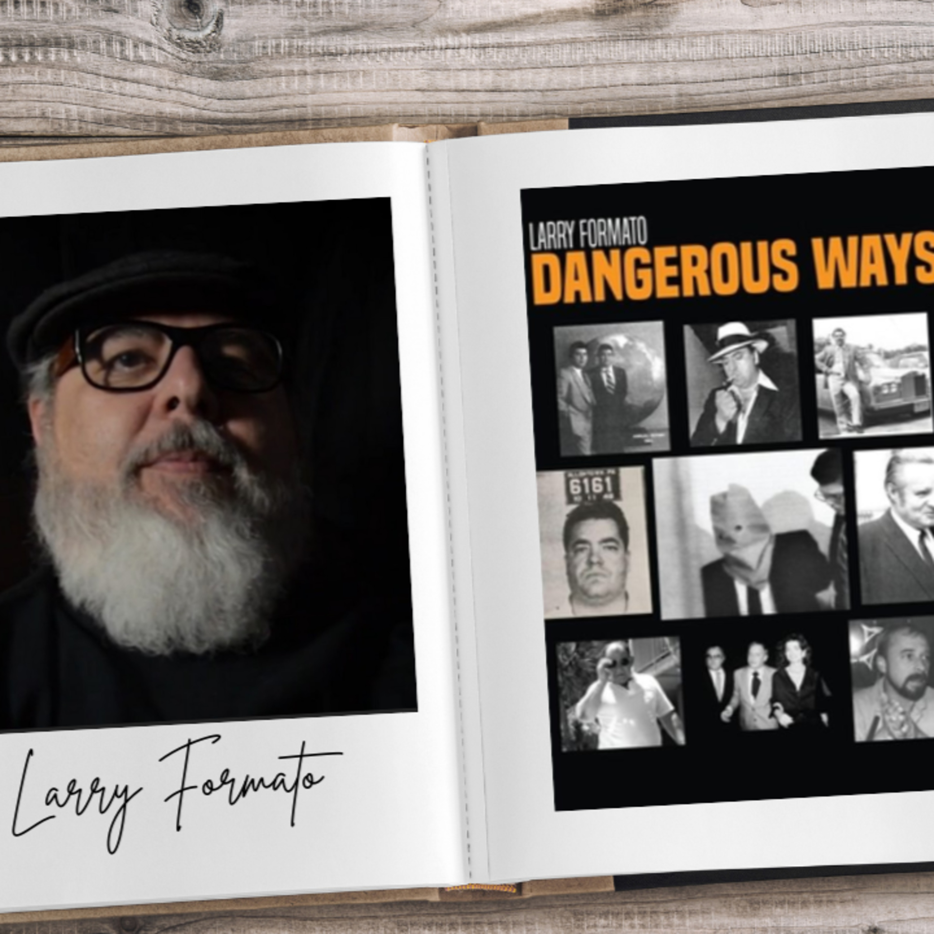 Living on the Edge: The Dangerous Ways of Larry Formato