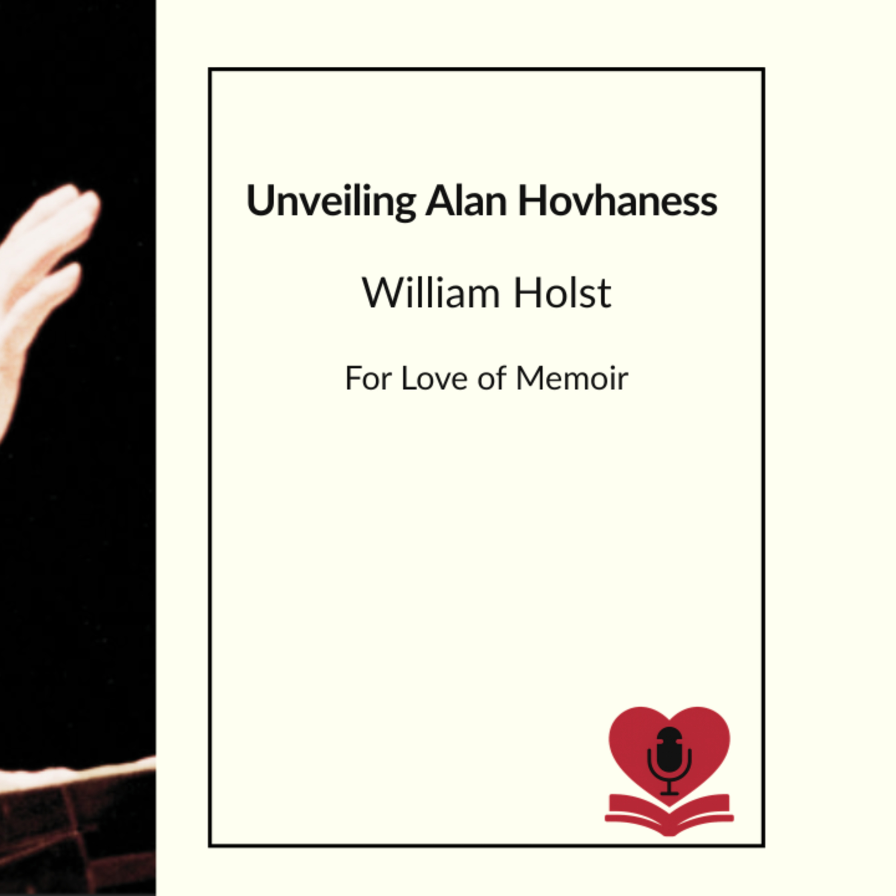 Willima Holst on the Life and Music of Alan Hovanas