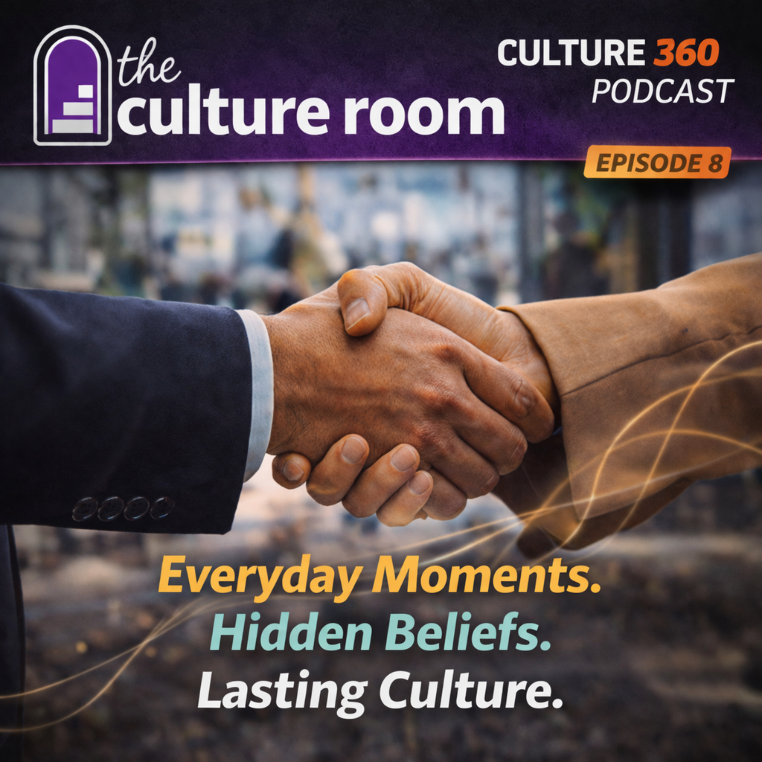 Everyday Moments. Hidden Beliefs. Lasting Cultures.