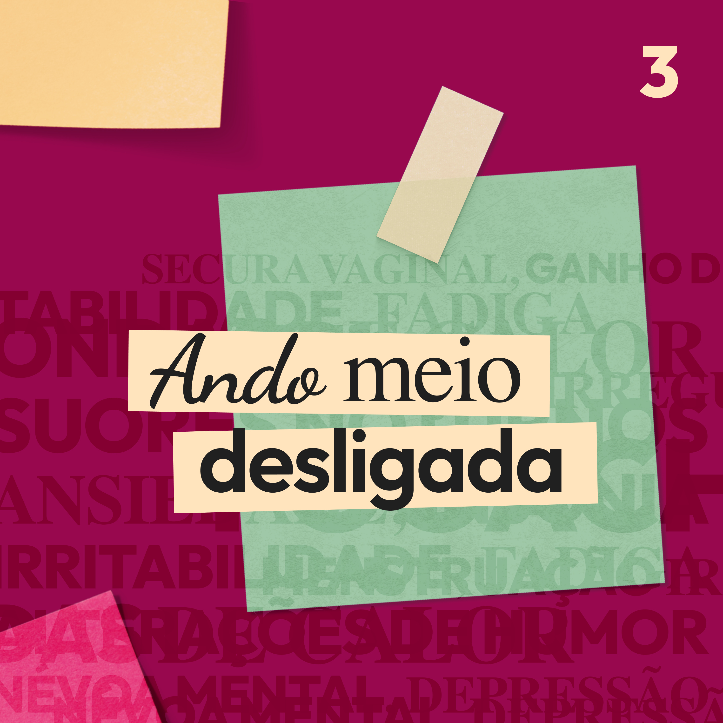 3. Ando meio desligada episode artwork