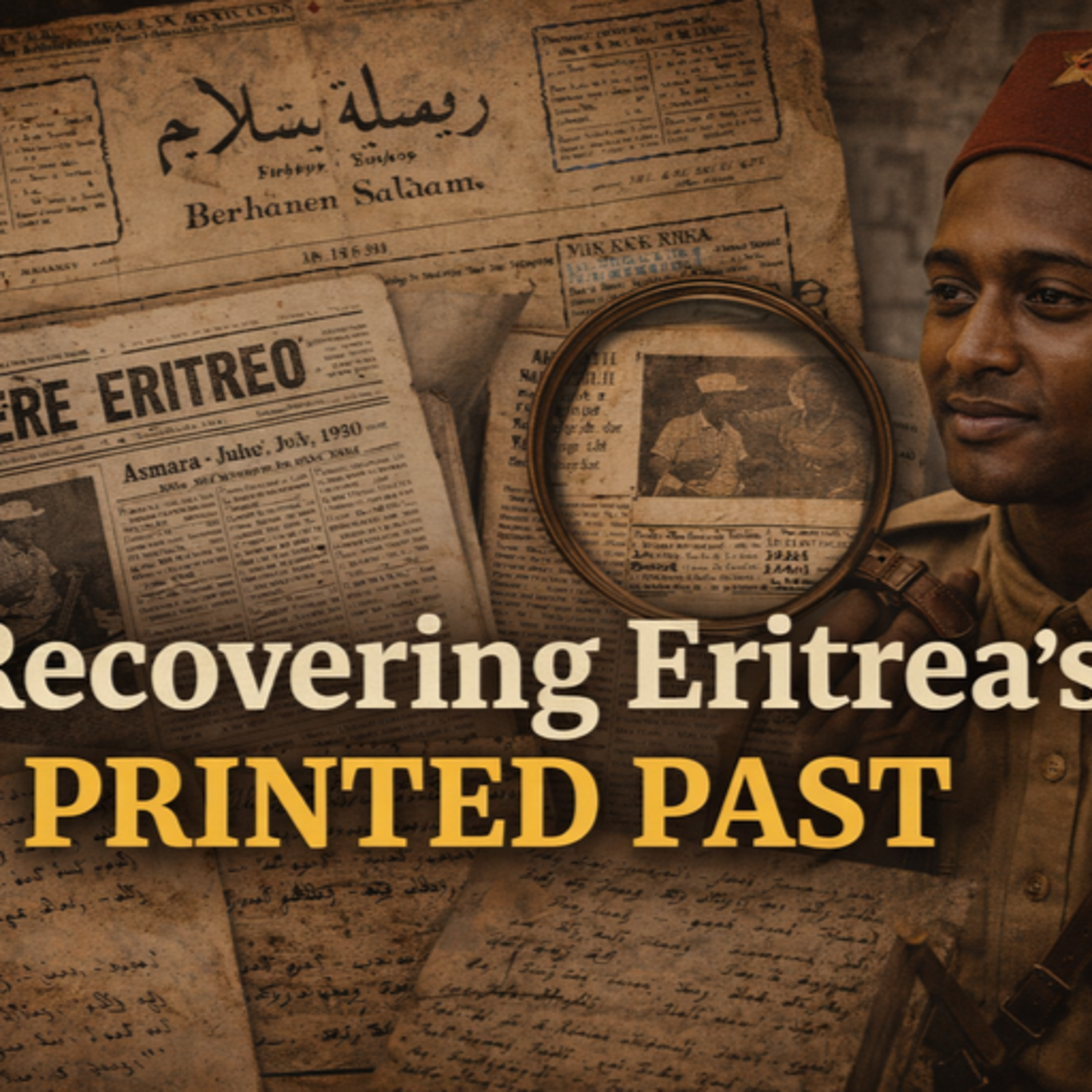 Recovering Eritrea’s Lost Printed Past episode artwork