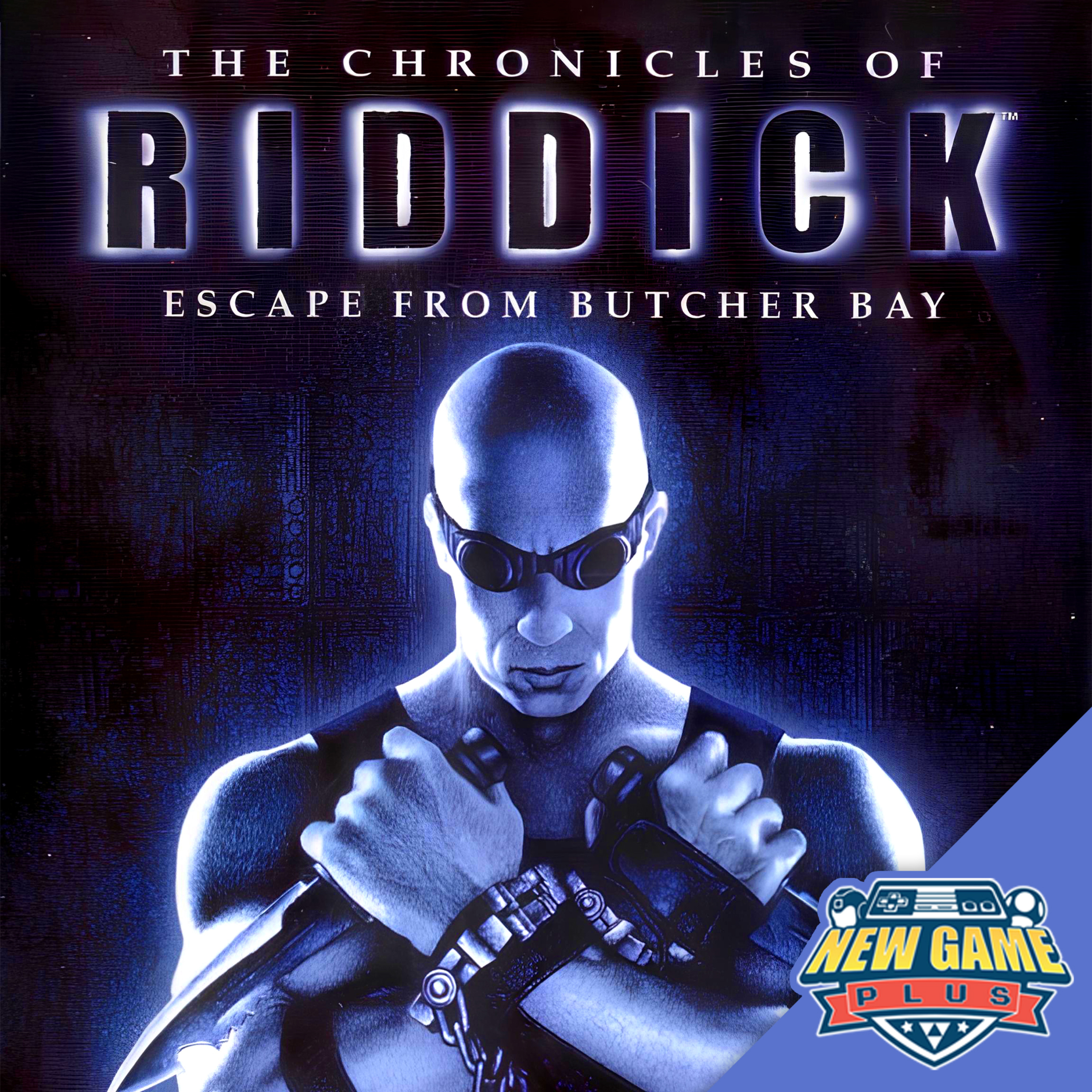 Episode 534: The Chronicles of Riddick: Escape from Butcher Bay