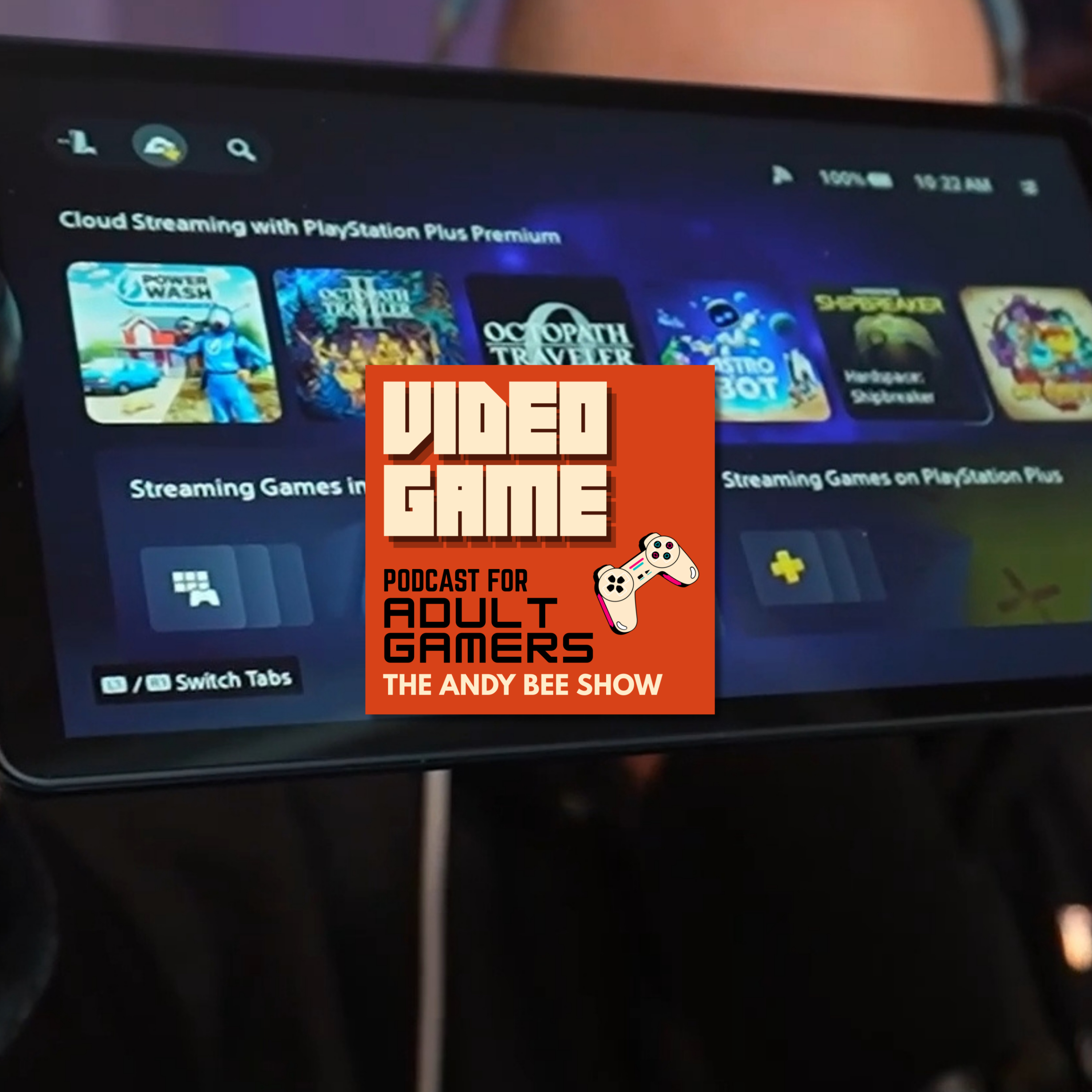 Video Game Podcast for Adult Gamers | The Andy Bee Show