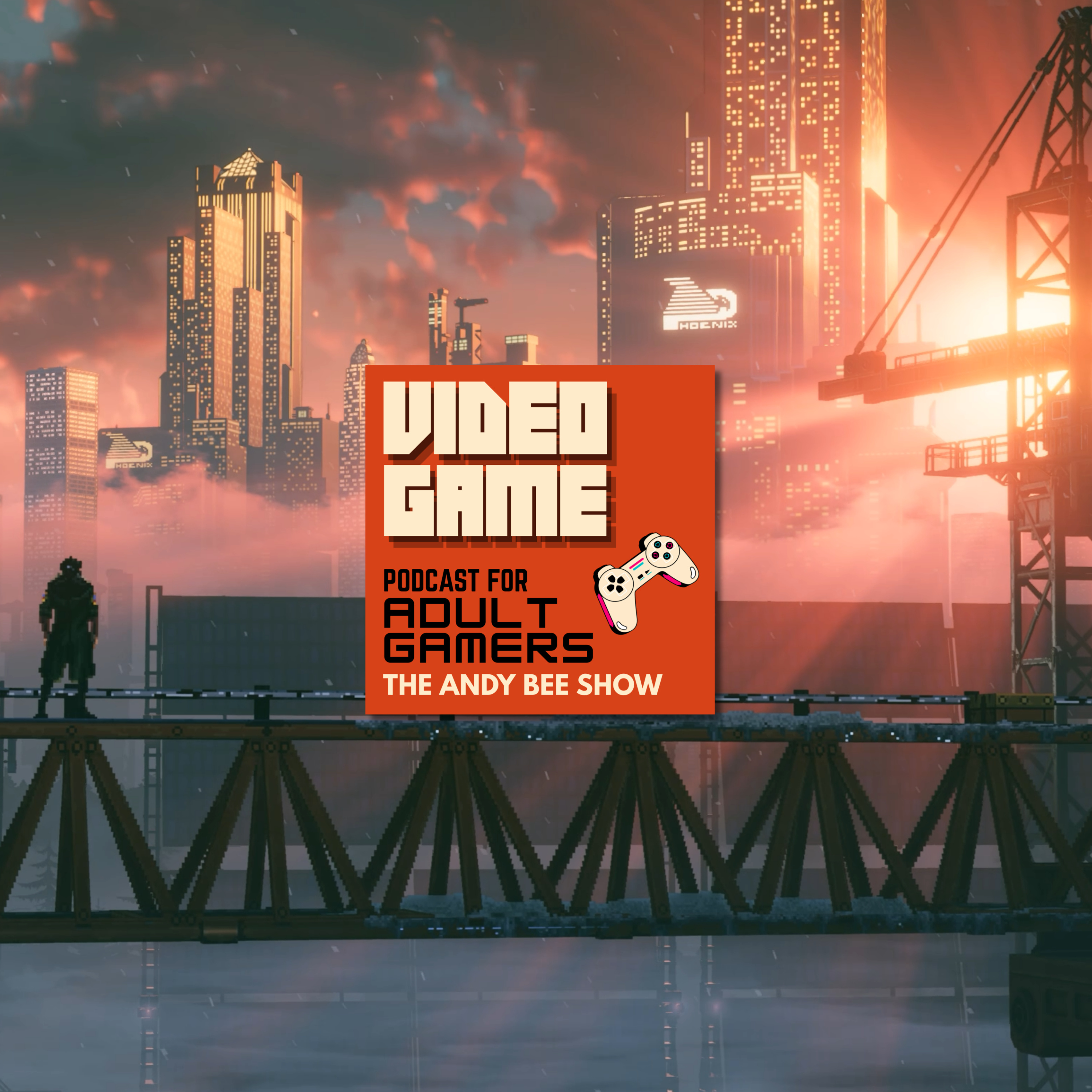 Video Game Podcast for Adult Gamers | The Andy Bee Show