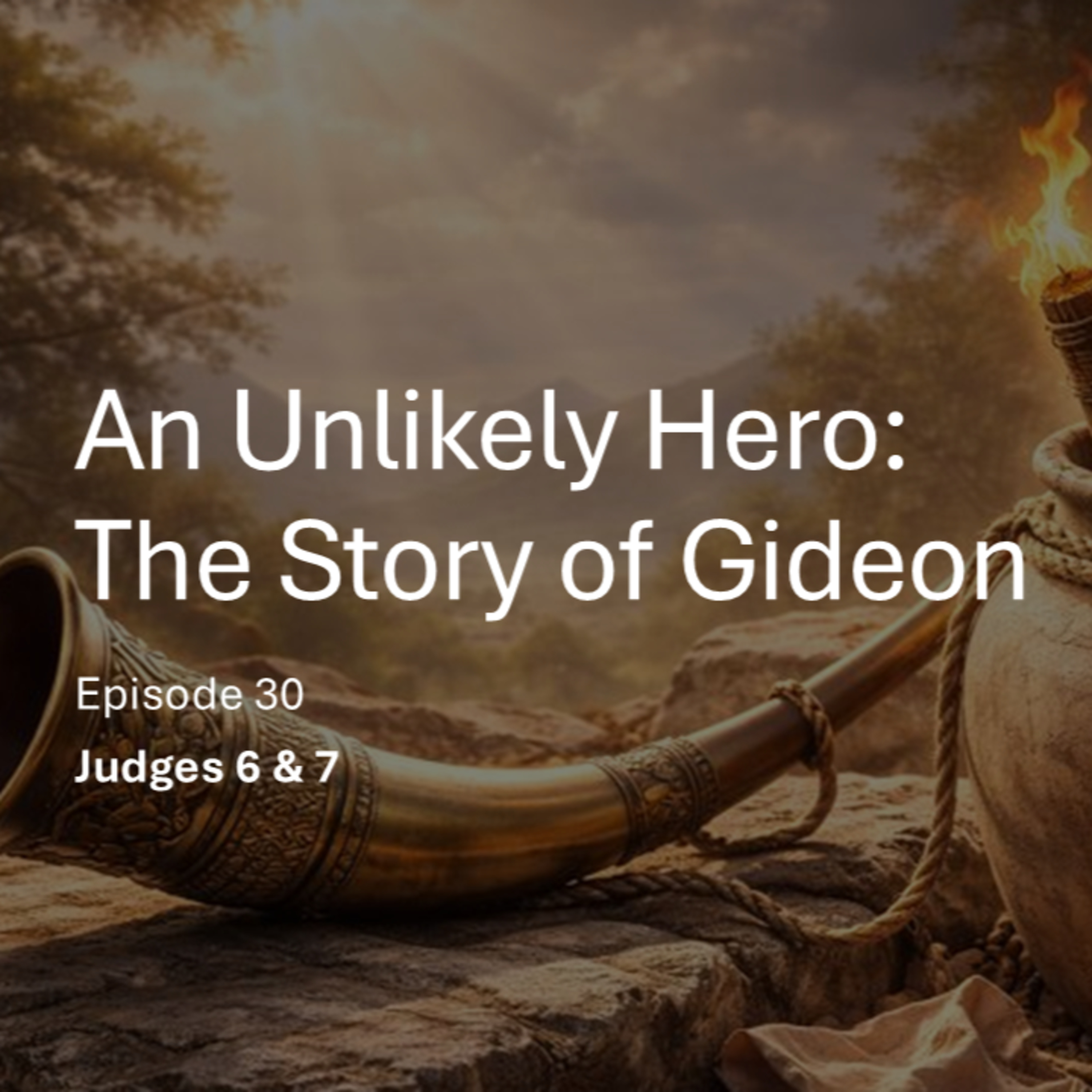 Lavigne Voiceovers Presents THE MESSAGE - Episode 30 - An Unlikely Hero: The Story of Gideon episode artwork