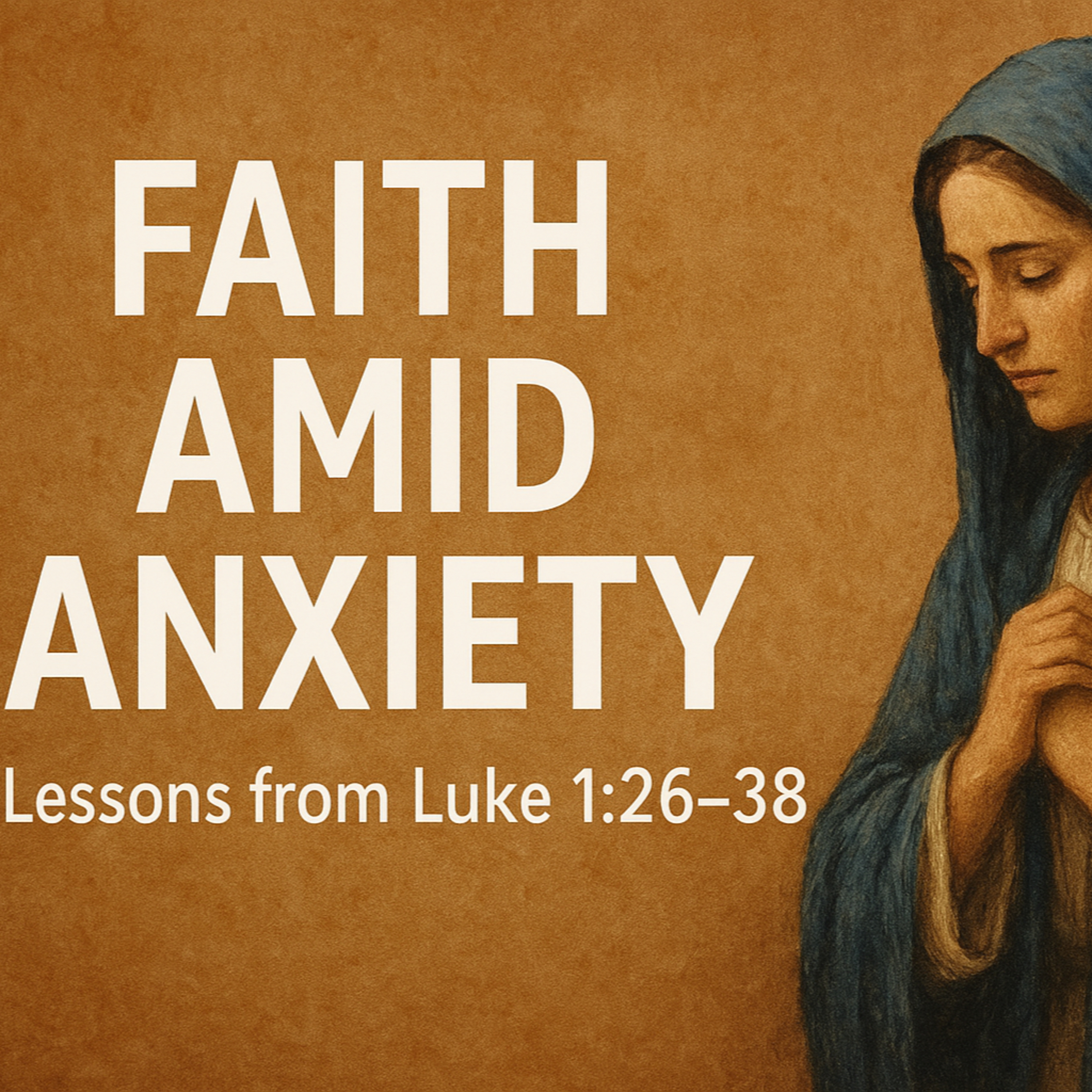 (Bonus) Faith Amid Anxiety episode artwork