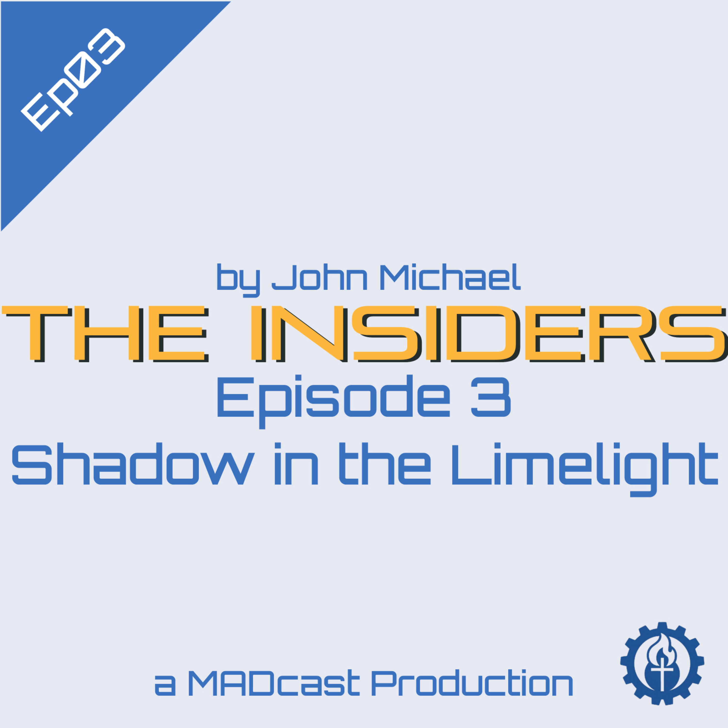 The Insiders : A MADcast Production