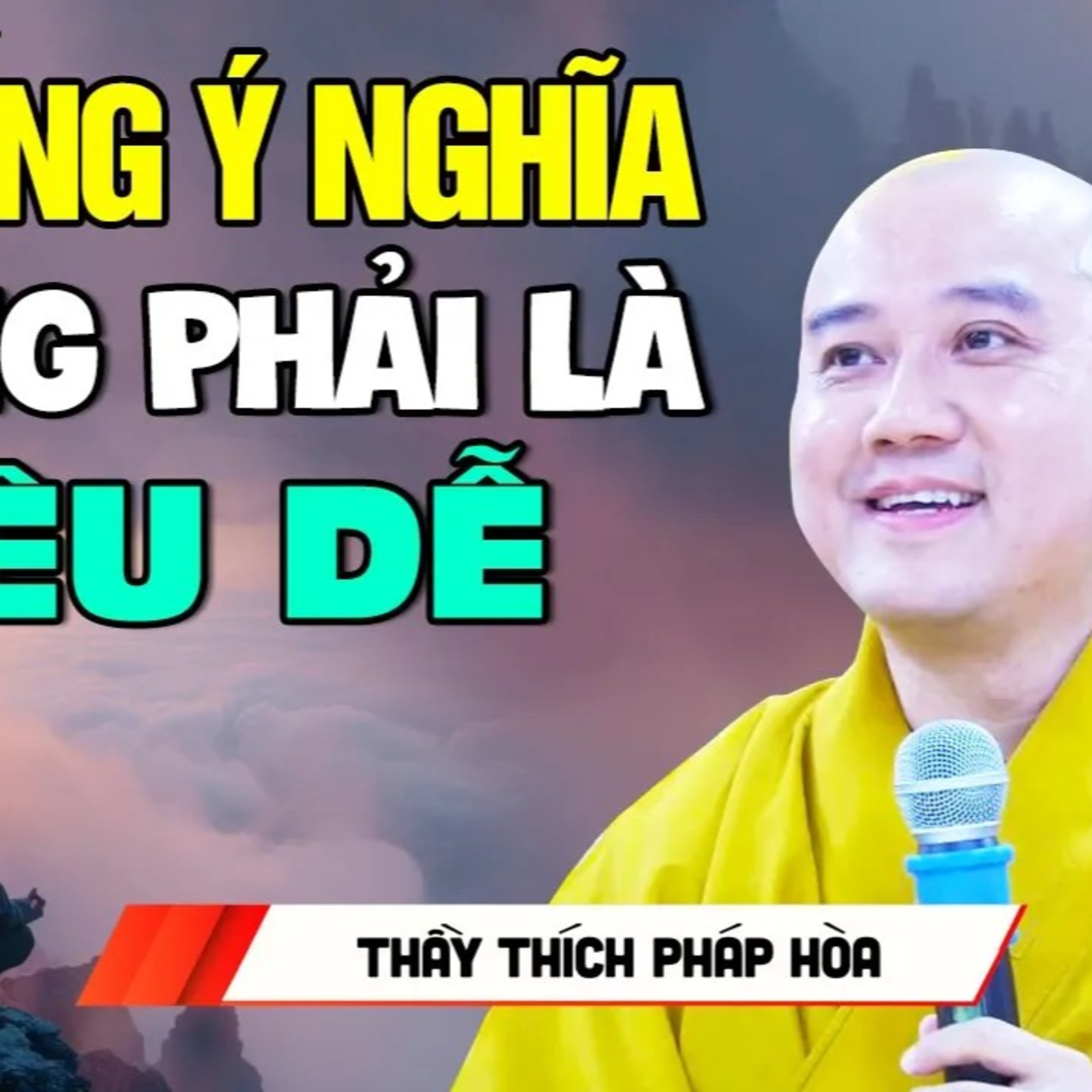 Sống một đời ý nghĩa không phải dễ – Thầy Thích Pháp Hòa