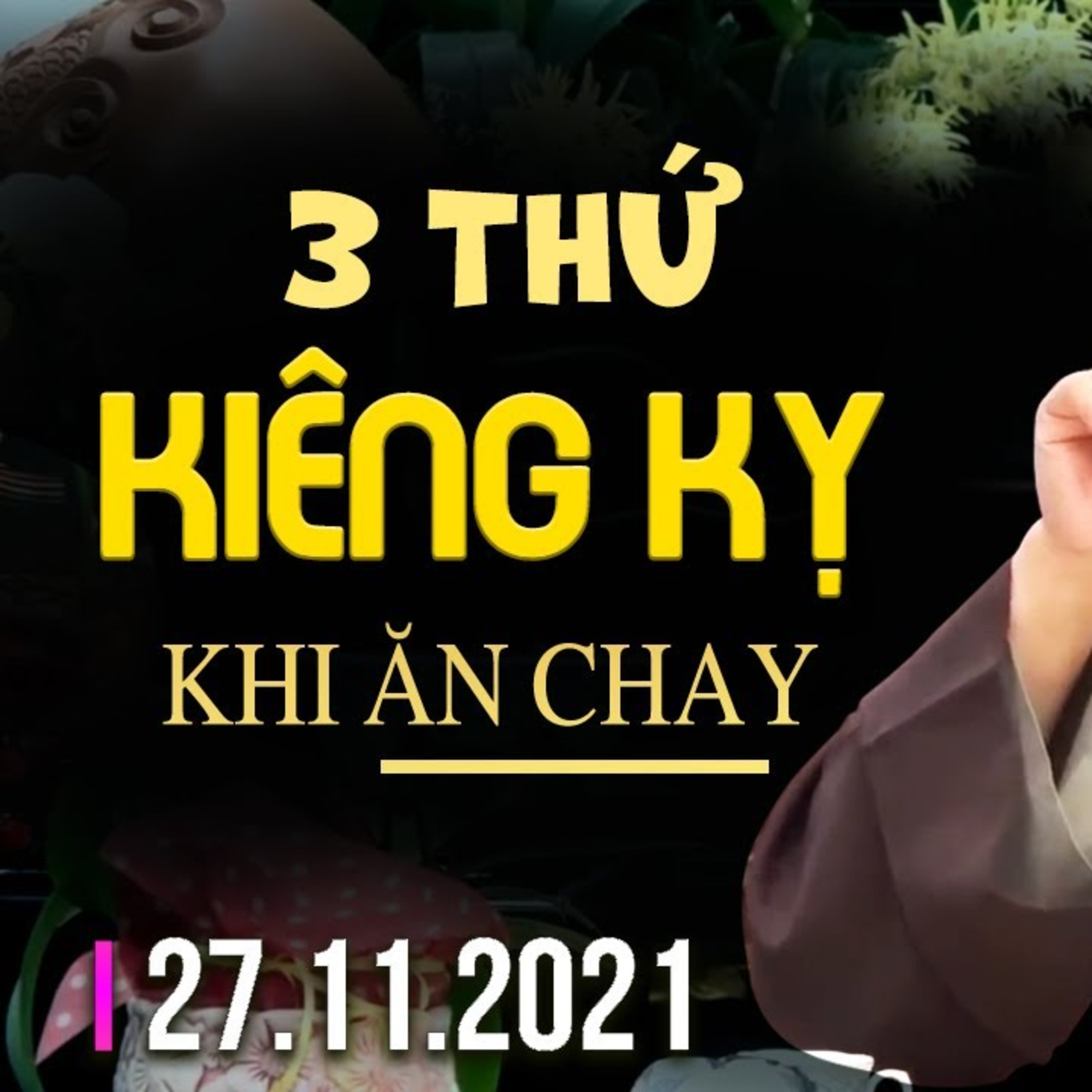 3 Thứ KIÊNG KỴ Khi Ăn Chay - Vấn Đáp Thầy Thích Pháp Hòa